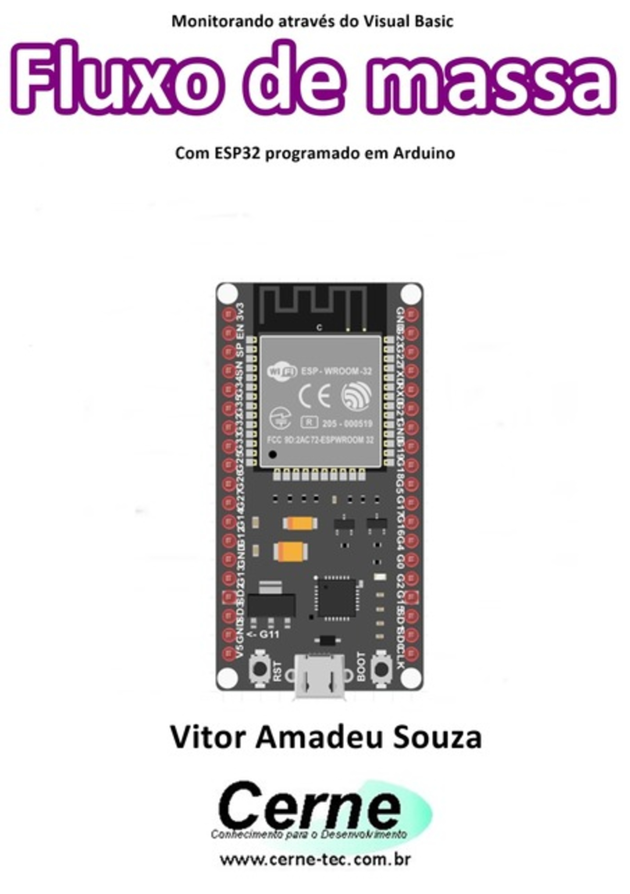 Monitorando Através Do Visual Basic Fluxo De Massa Com Esp32 Programado Em Arduino