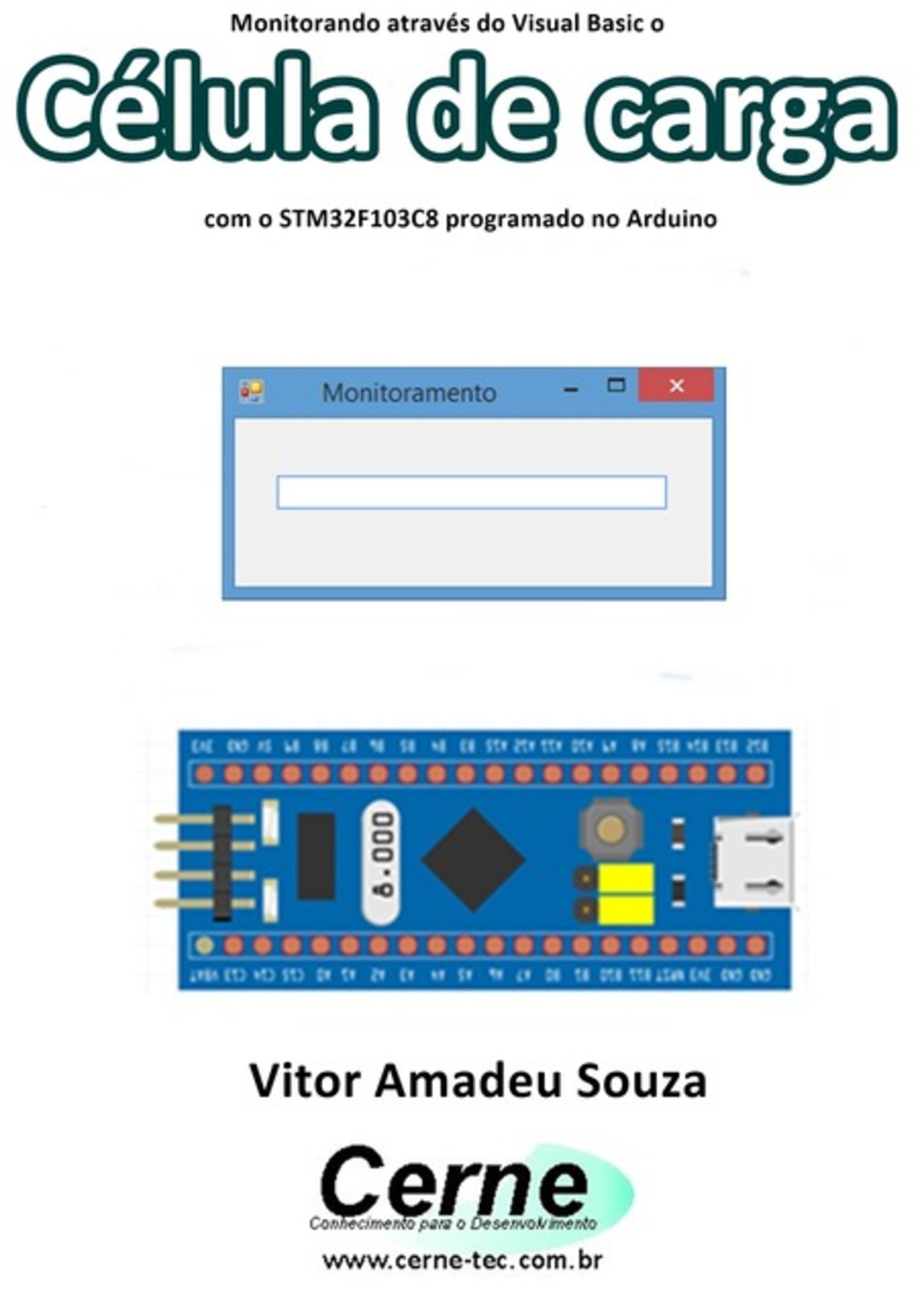 Monitorando Através Do Visual Basic O Célula De Carga Com O Stm32f103c8 Programado No Arduino