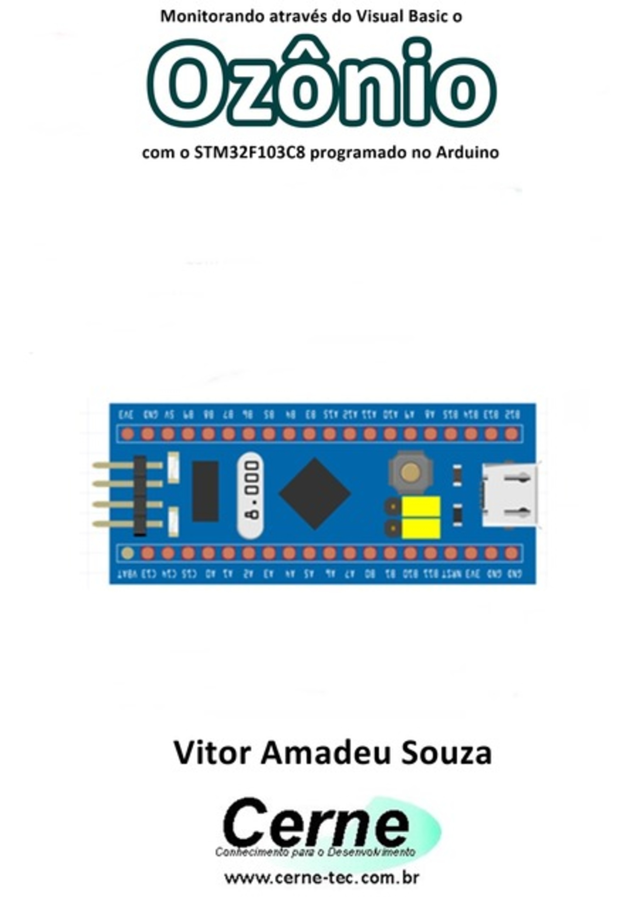 Monitorando Através Do Visual Basic O Ozônio Com O Stm32f103c8 Programado No Arduino