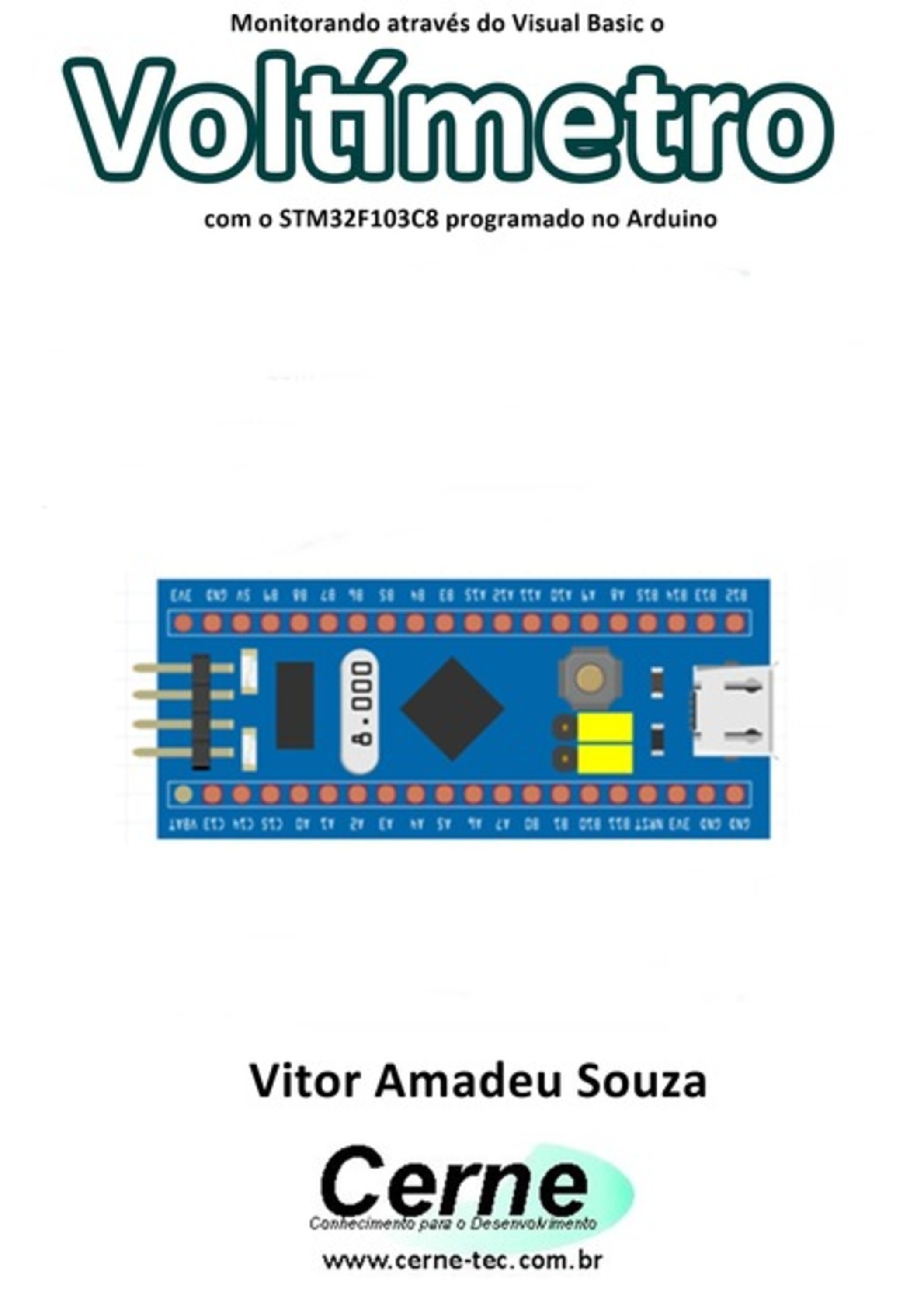 Monitorando Através Do Visual Basic O Voltímetro Com O Stm32f103c8 Programado No Arduino