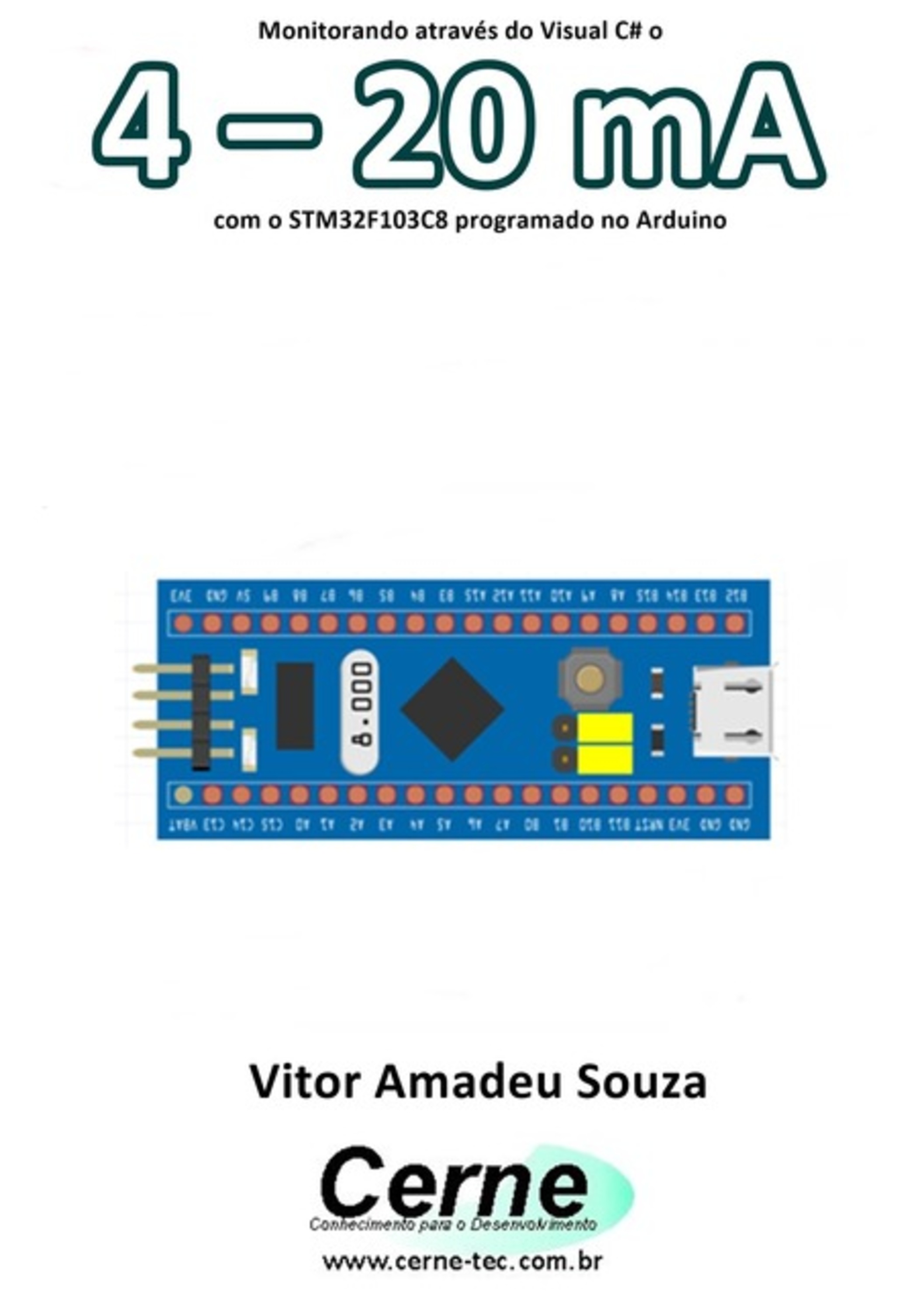 Monitorando Através Do Visual C# O 4 – 20 Ma Com O Stm32f103c8 Programado No Arduino