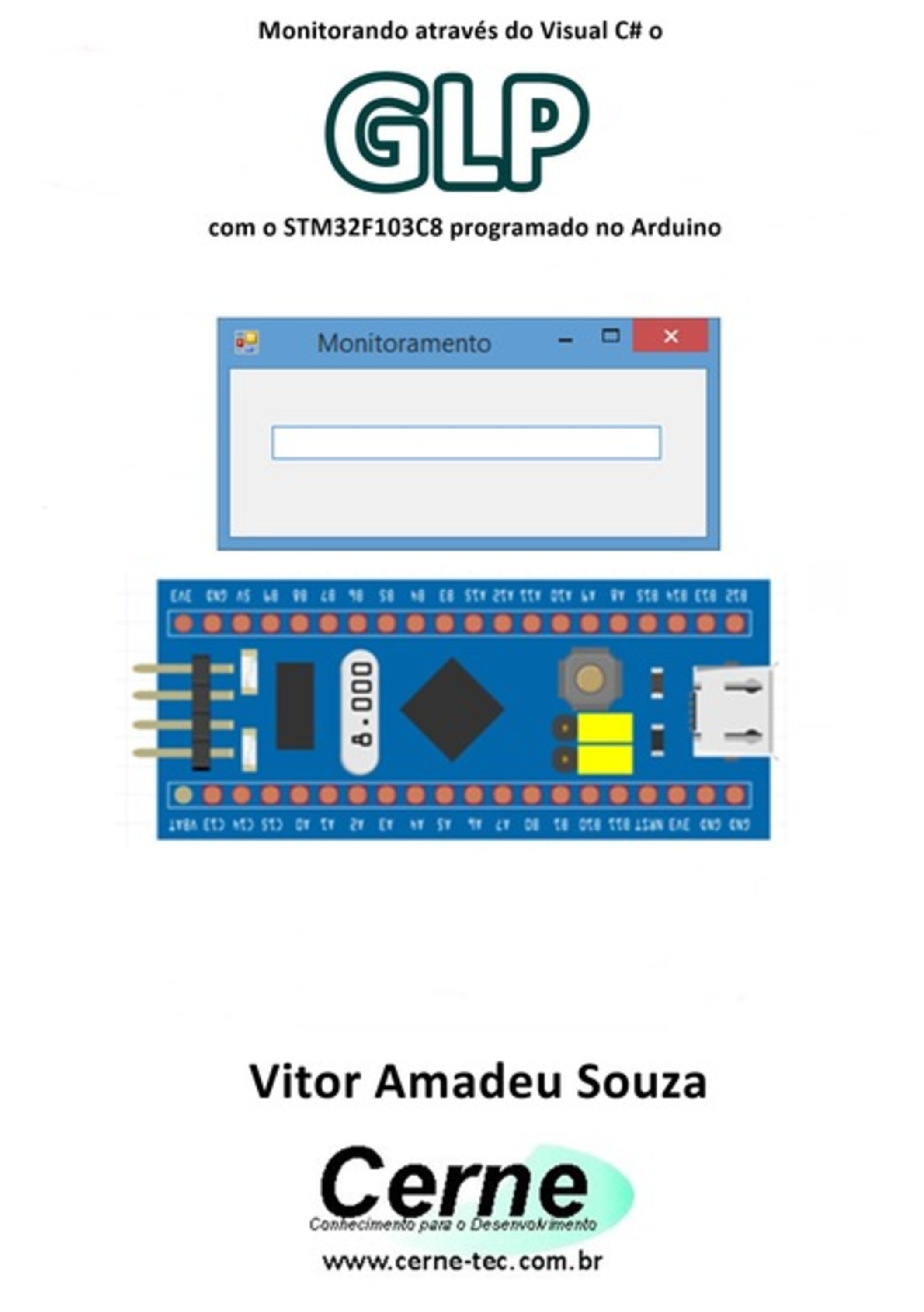 Monitorando Através Do Visual C# O Glp Com O Stm32f103c8 Programado No Arduino