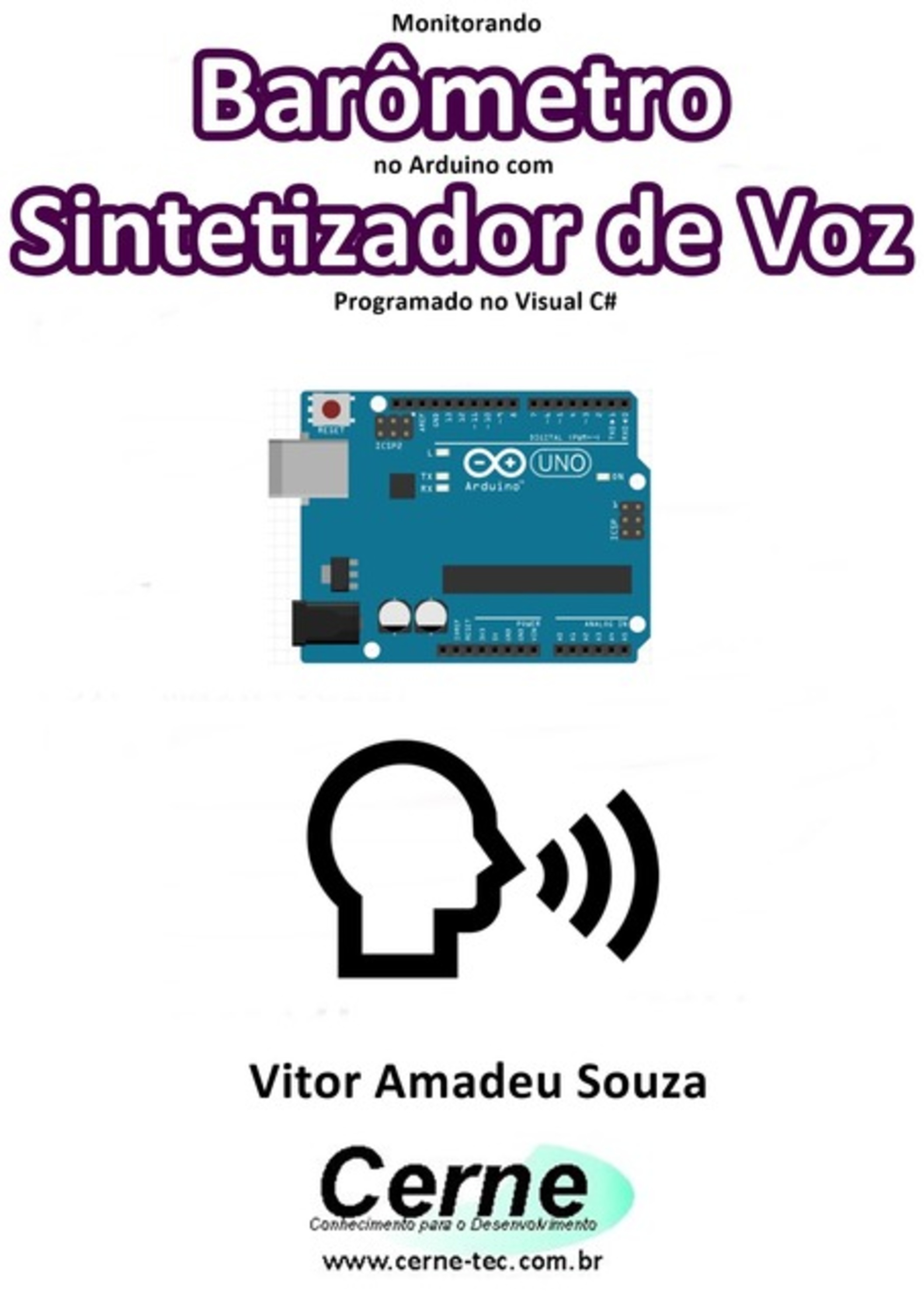 Monitorando Barômetro No Arduino Com Sintetizador De Voz Programado No Visual C#