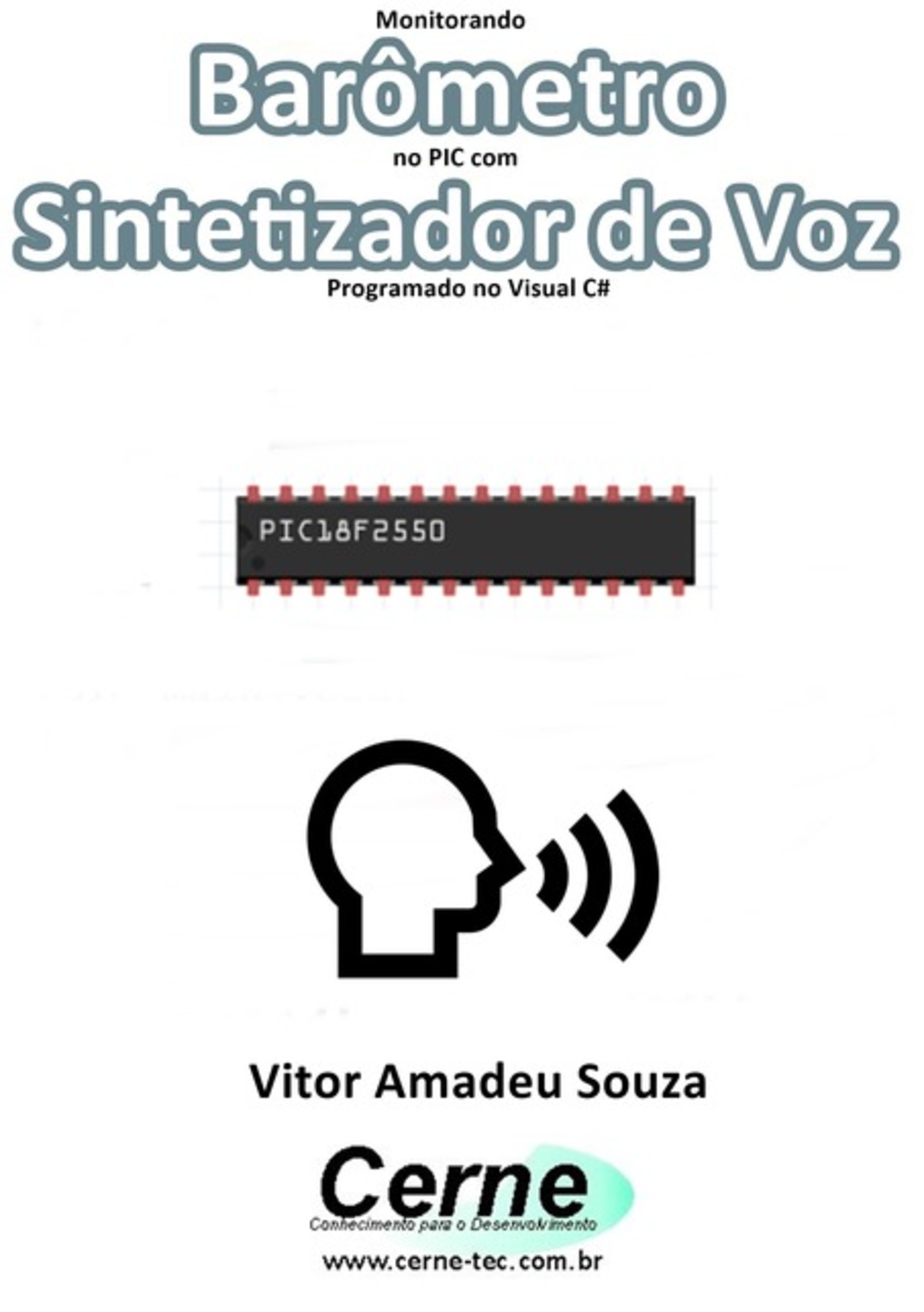 Monitorando Barômetro No Pic Com Sintetizador De Voz Programado No Visual C#