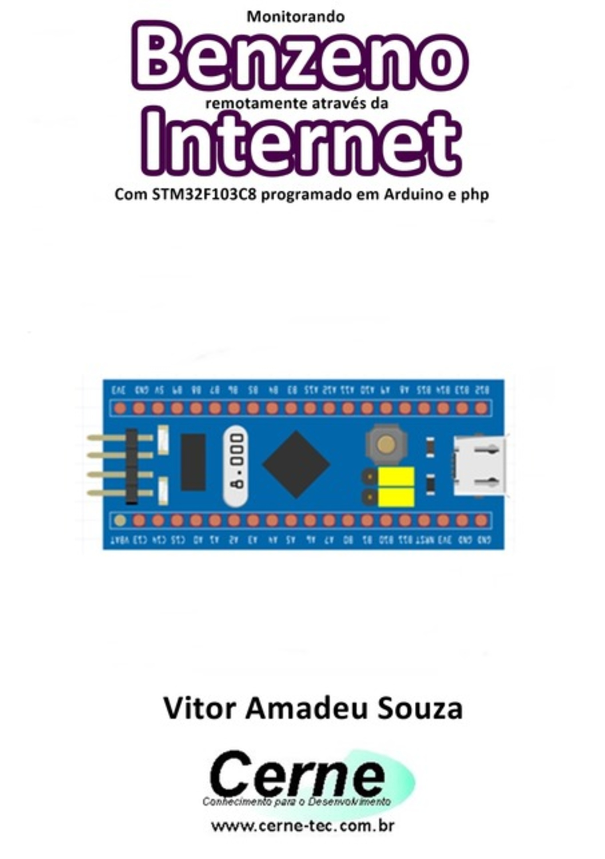 Monitorando Benzeno Remotamente Através Da Internet Com Stm32f103c8 Programado Em Arduino E Php