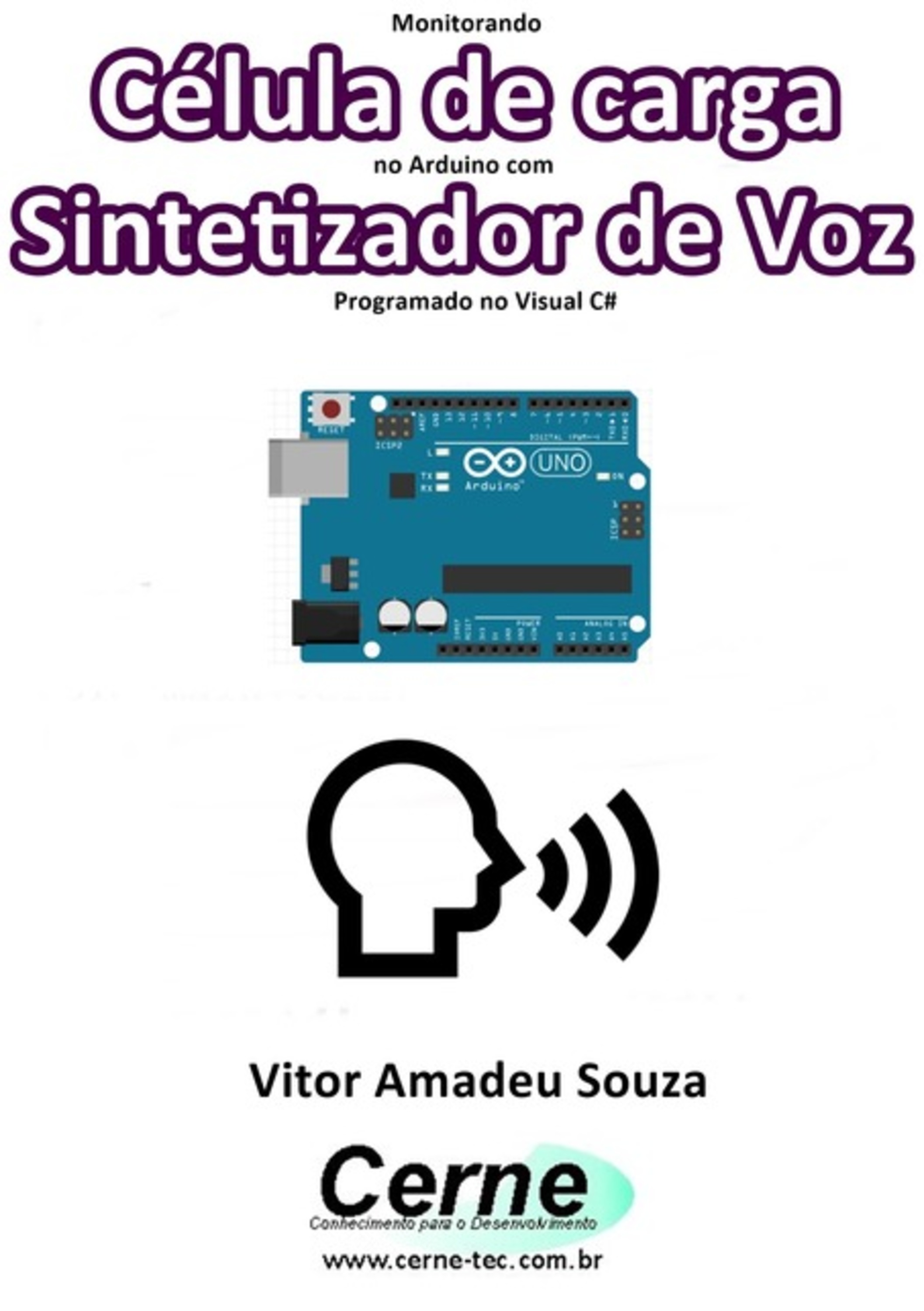 Monitorando Célula De Carga No Arduino Com Sintetizador De Voz Programado No Visual C#