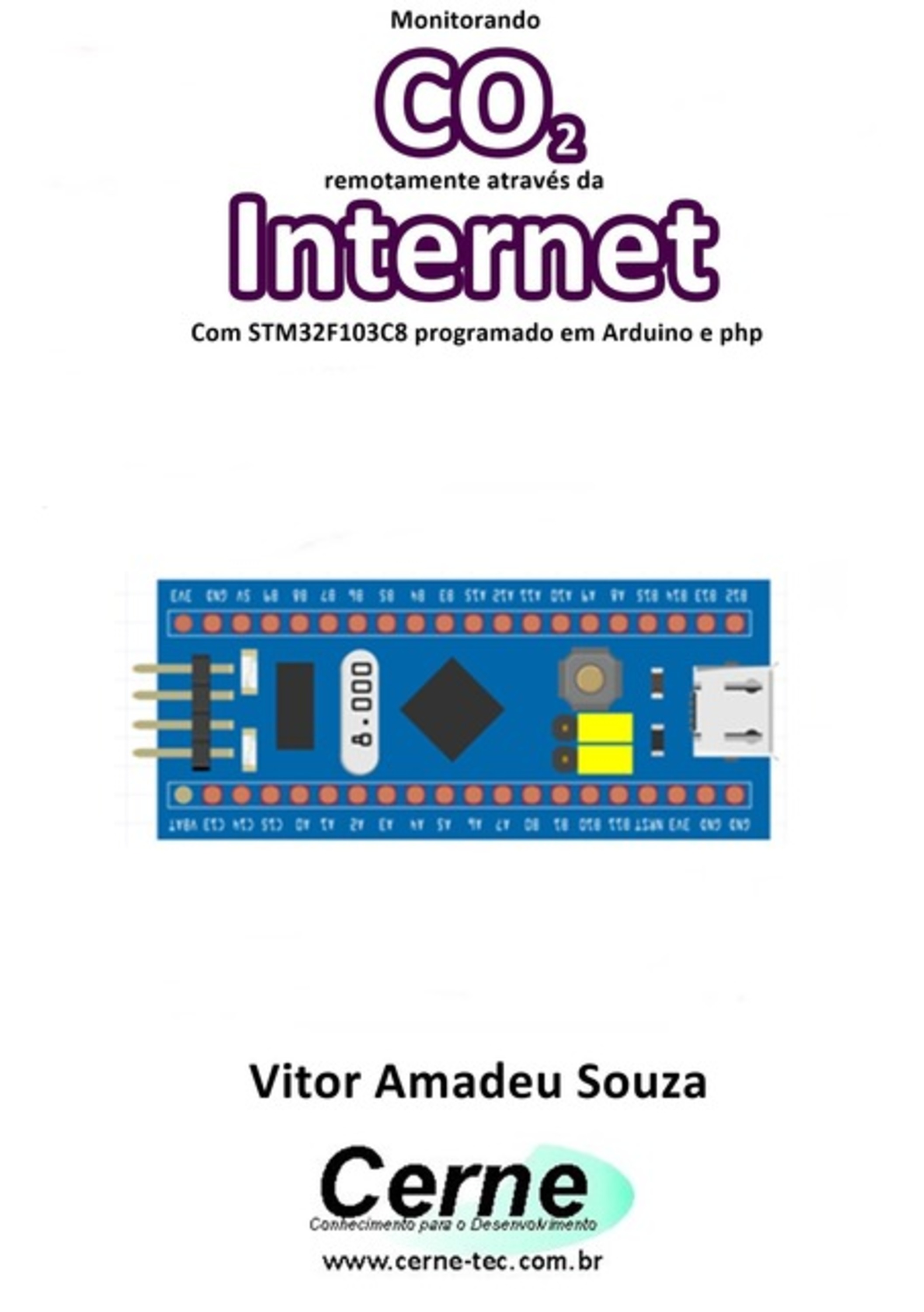 Monitorando Co2 Remotamente Através Da Internet Com Stm32f103c8 Programado Em Arduino E Php