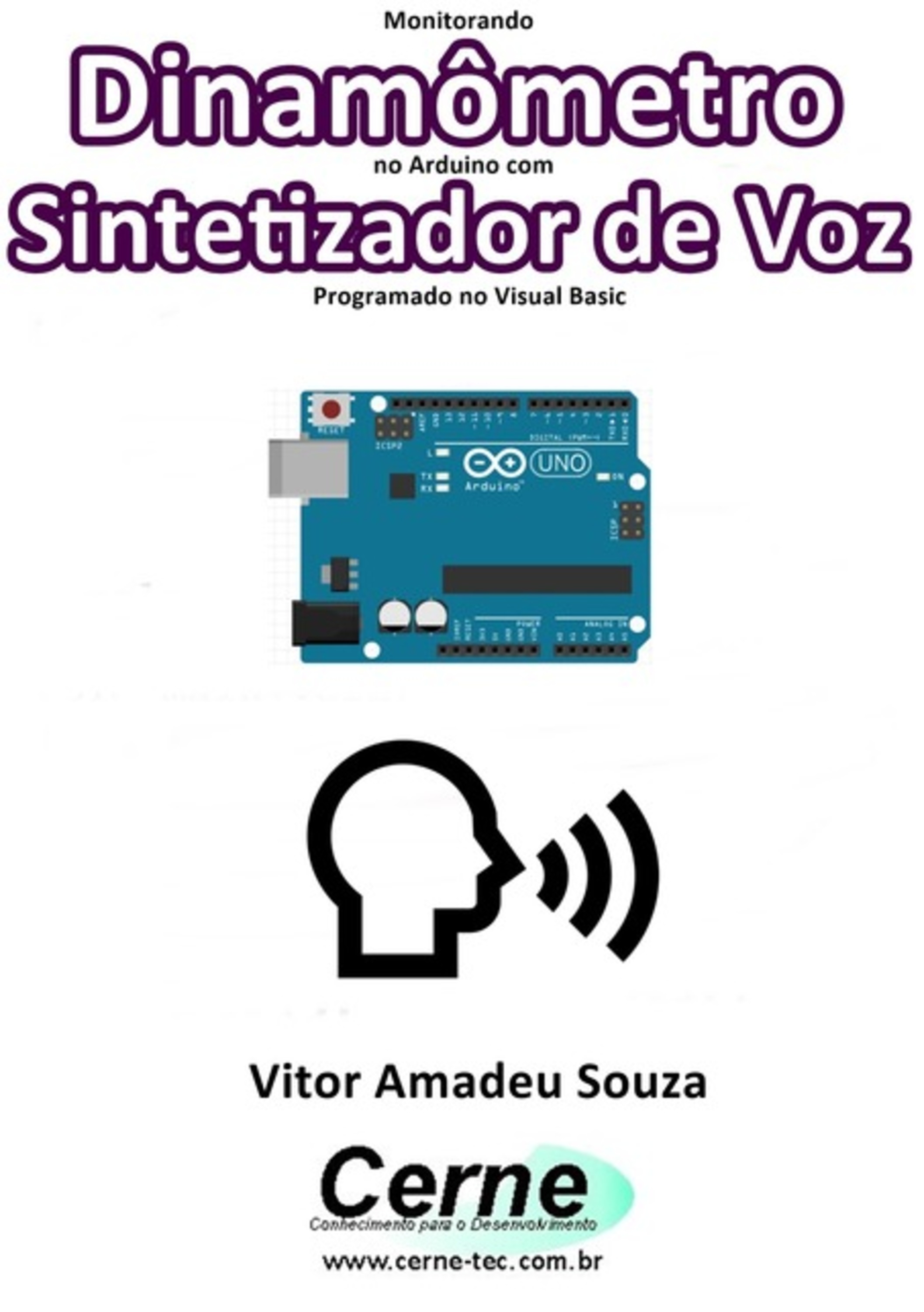 Monitorando Dinamômetro No Arduino Com Sintetizador De Voz Programado No Visual Basic