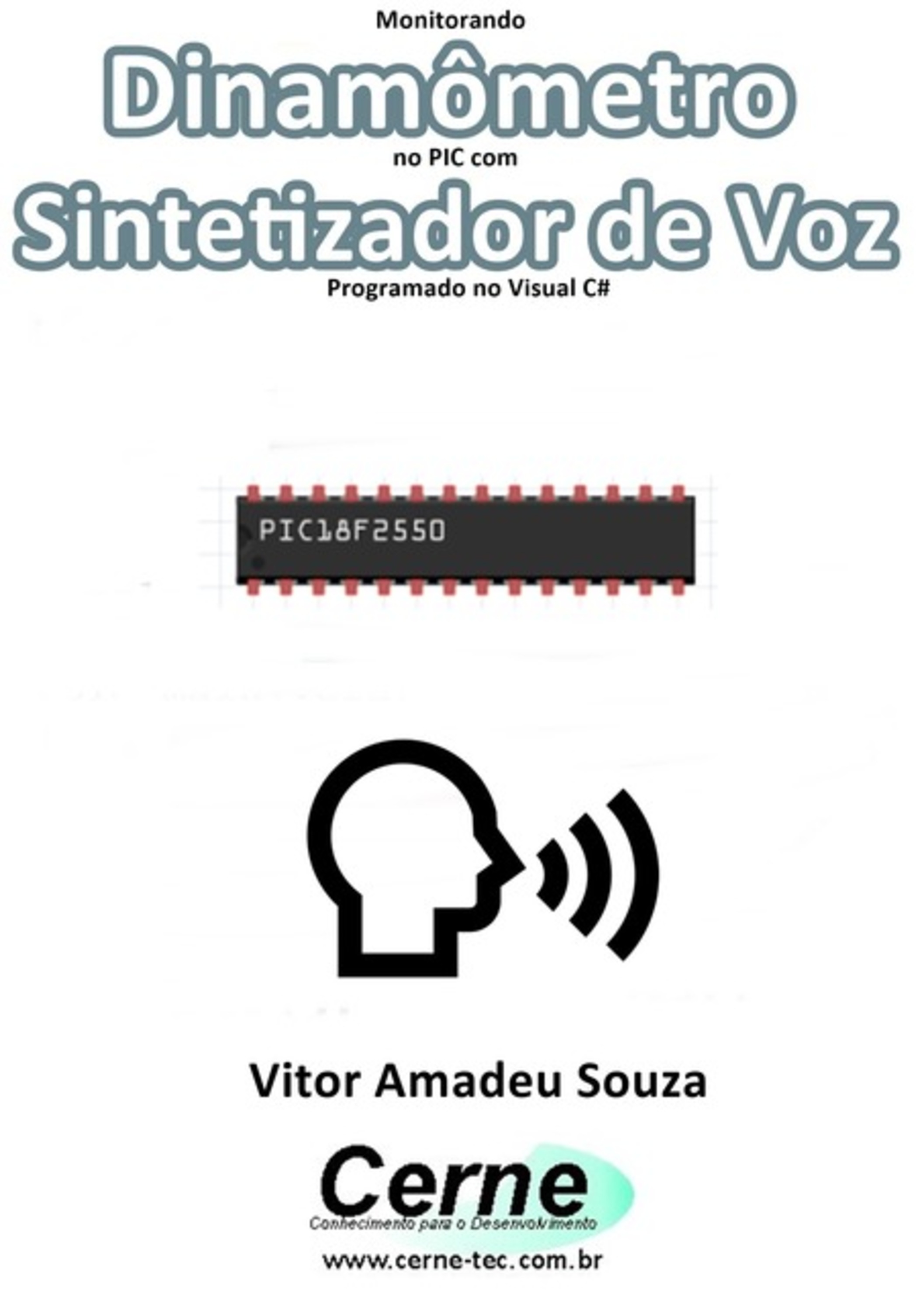 Monitorando Dinamômetro No Pic Com Sintetizador De Voz Programado No Visual C#