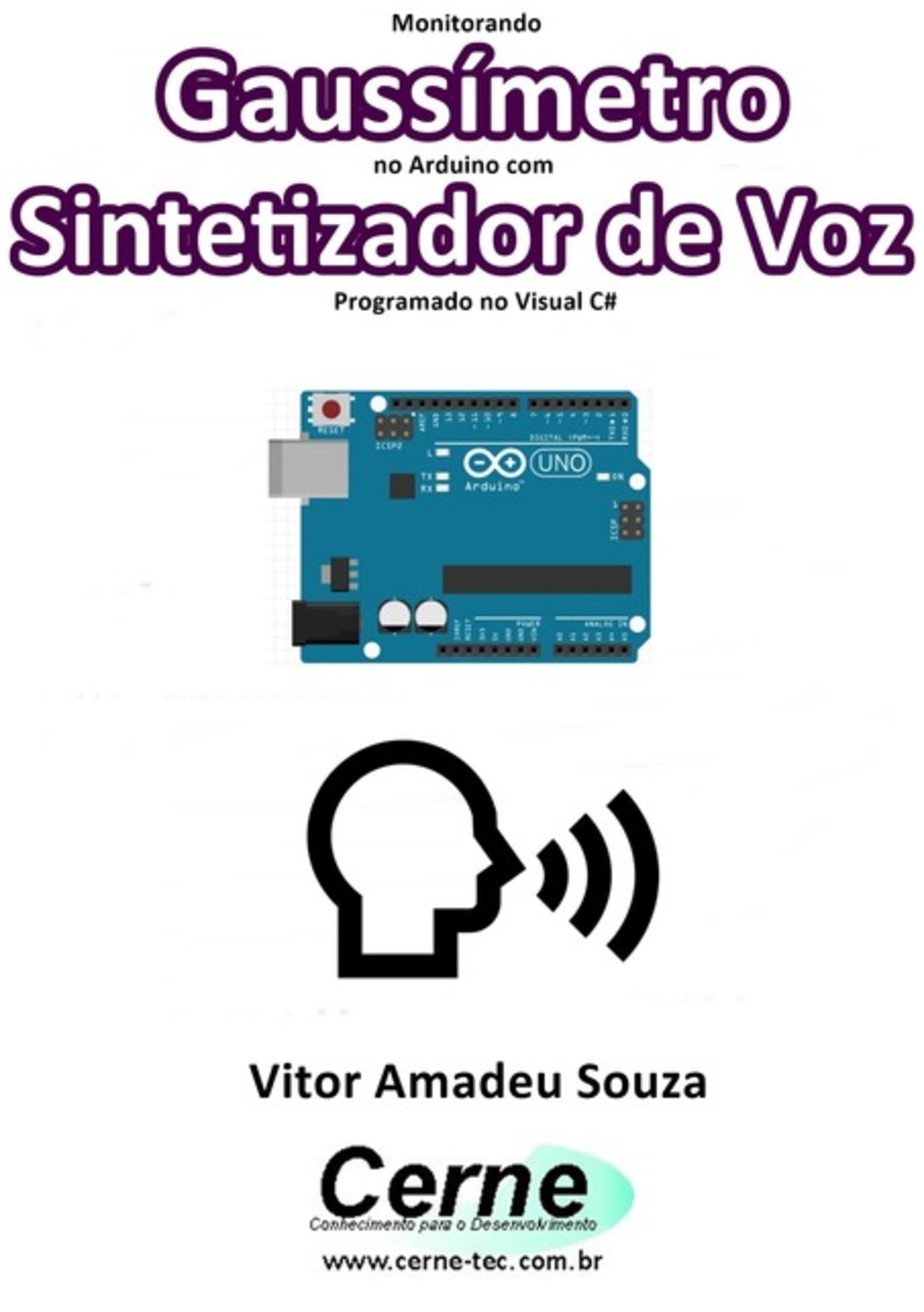 Monitorando Gaussímetro No Arduino Com Sintetizador De Voz Programado No Visual C#