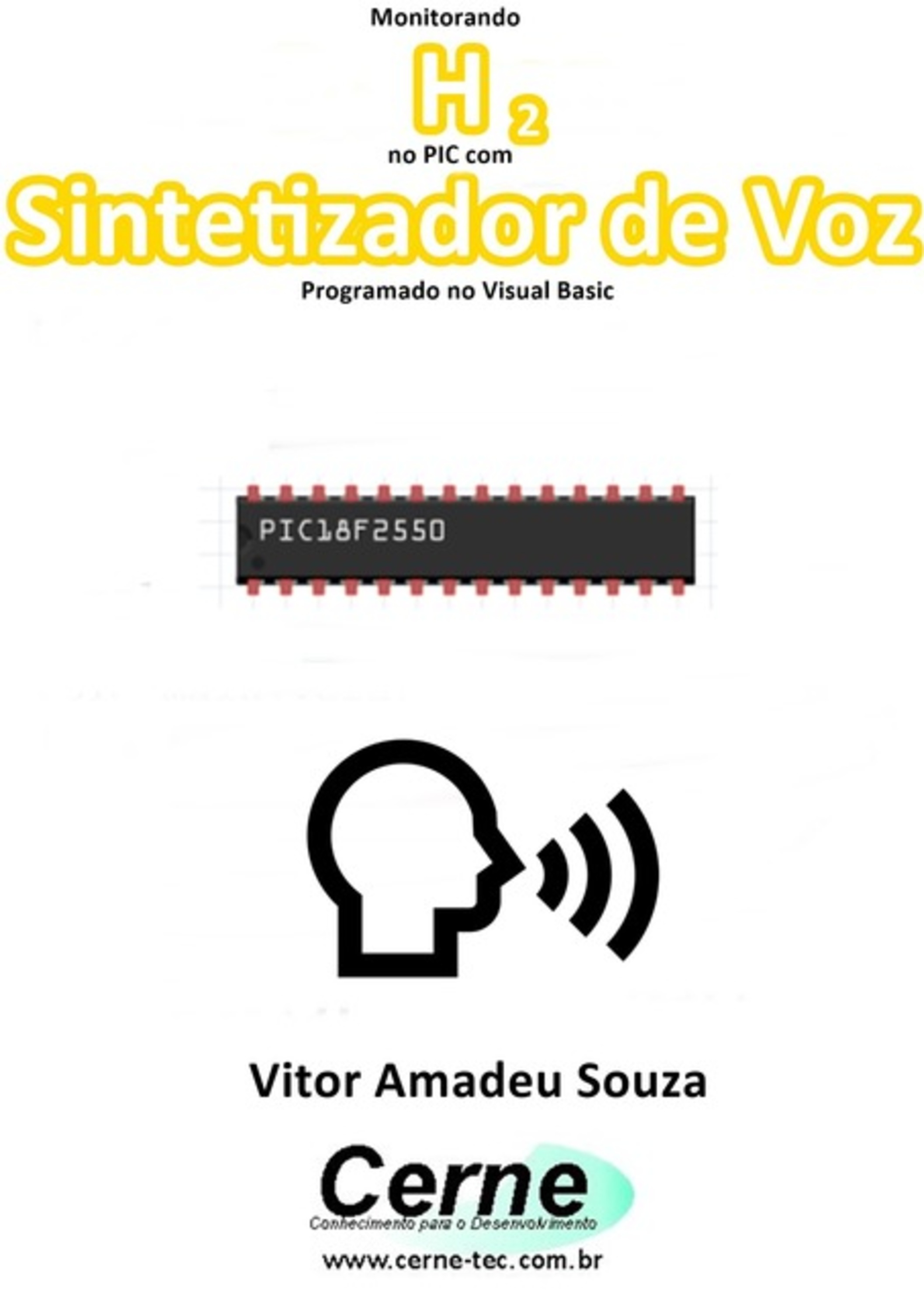 Monitorando H2 No Pic Com Sintetizador De Voz Programado No Visual Basic