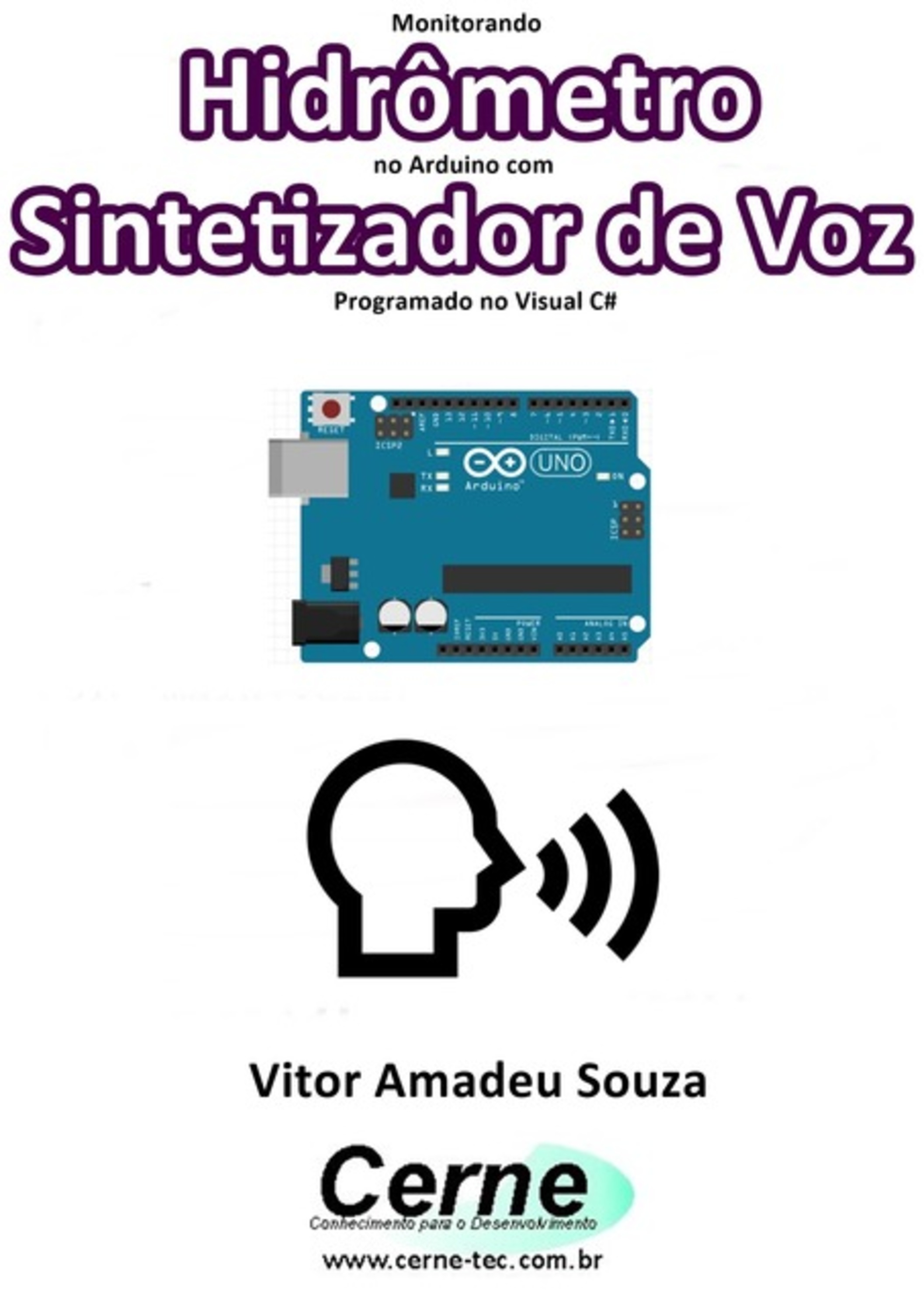 Monitorando Hidrômetro No Arduino Com Sintetizador De Voz Programado No Visual C#