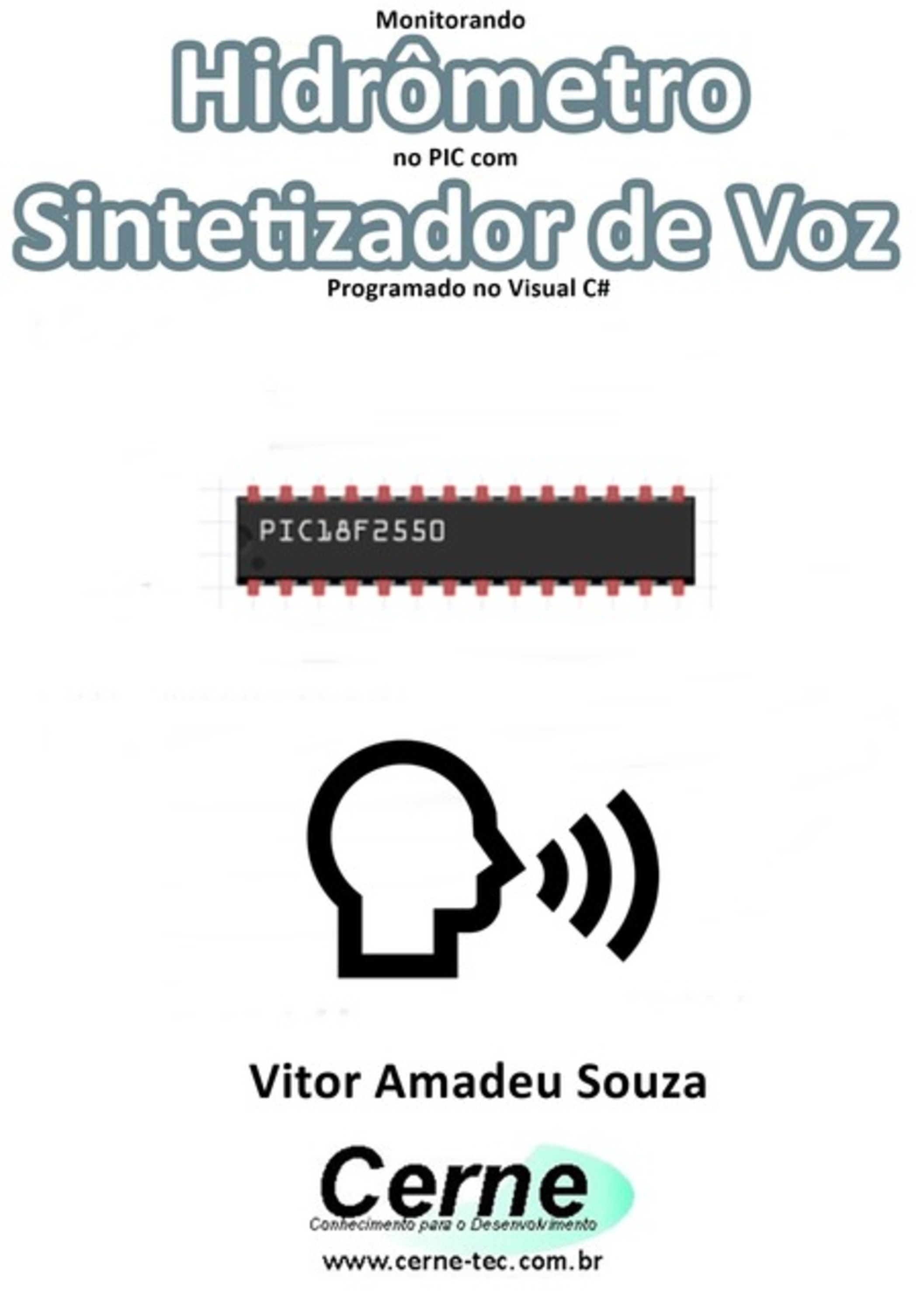 Monitorando Hidrômetro No Pic Com Sintetizador De Voz Programado No Visual C#