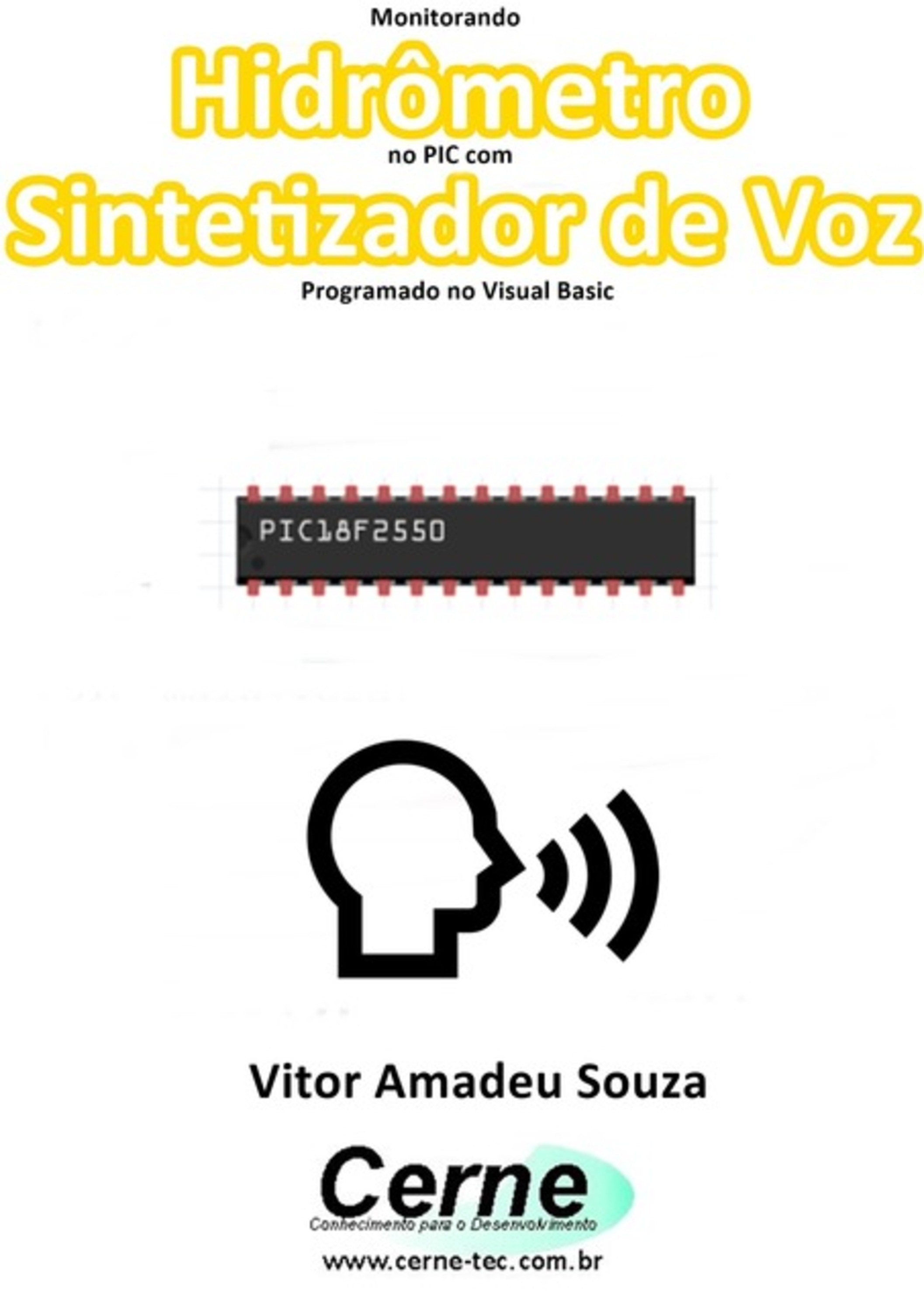 Monitorando Hidrômetro No Pic Com Sintetizador De Voz Programado No Visual Basic