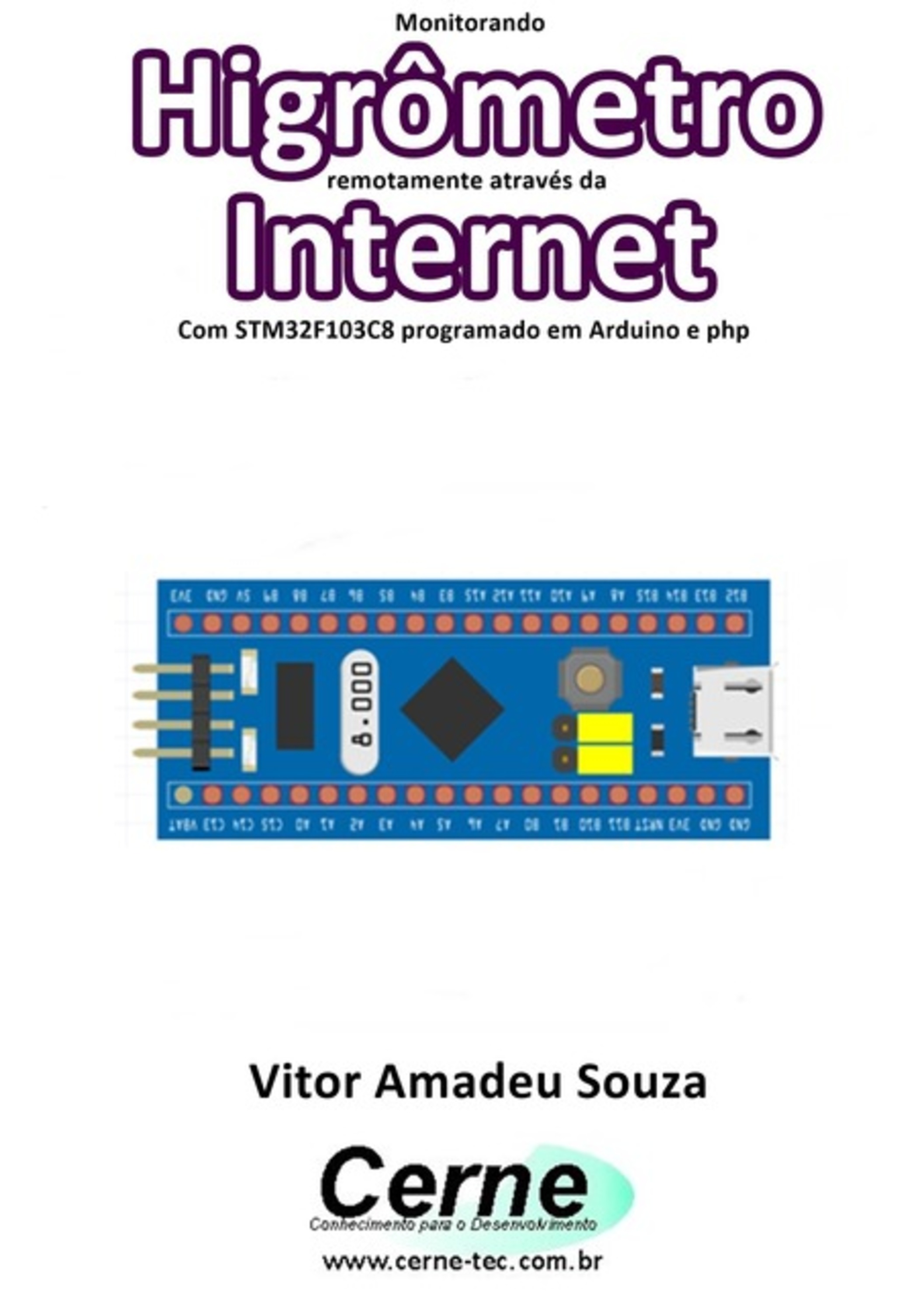 Monitorando Higrômetro Remotamente Através Da Internet Com Stm32f103c8 Programado Em Arduino E Php