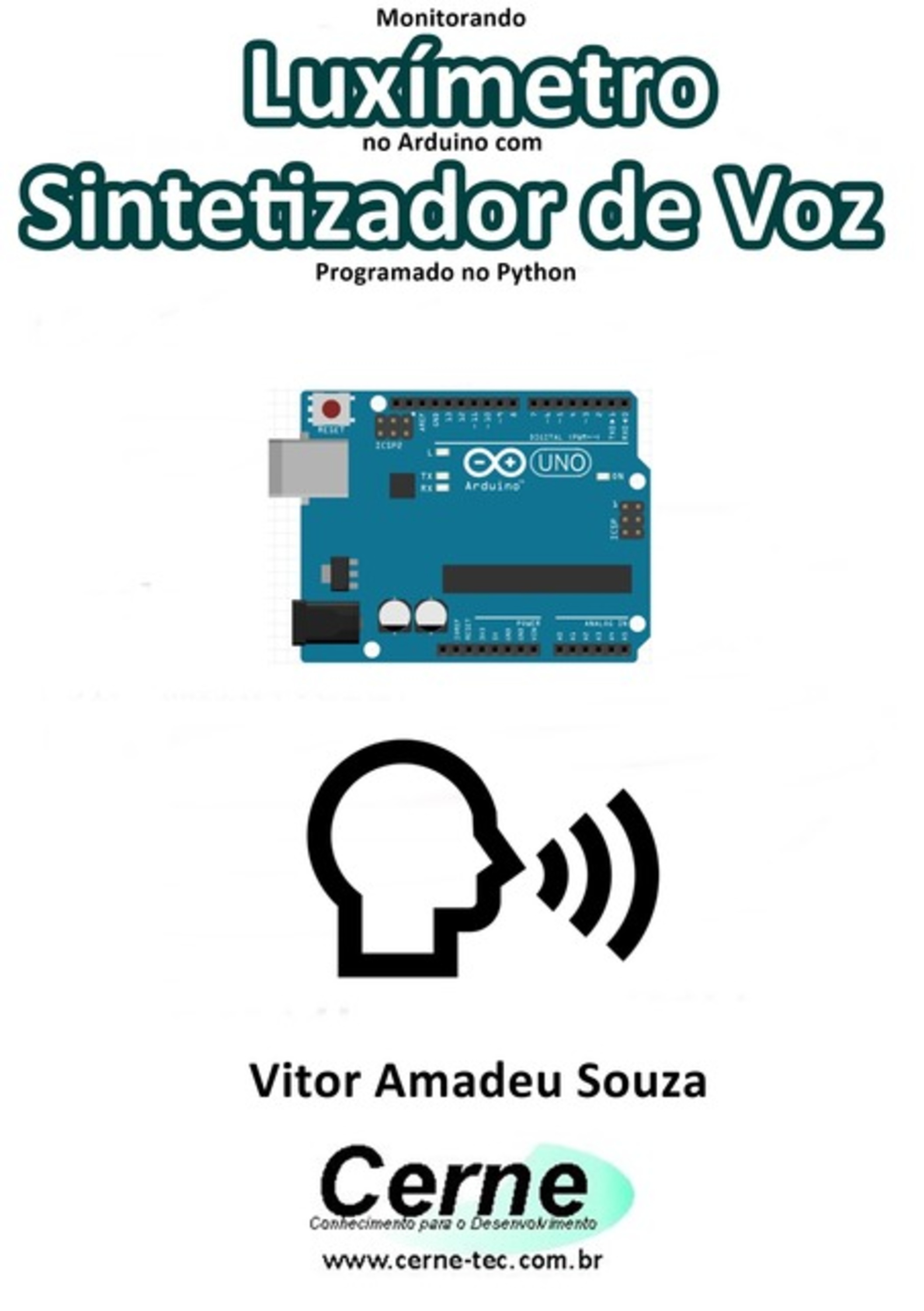 Monitorando Luxímetro No Arduino Com Sintetizador De Voz Programado No Python