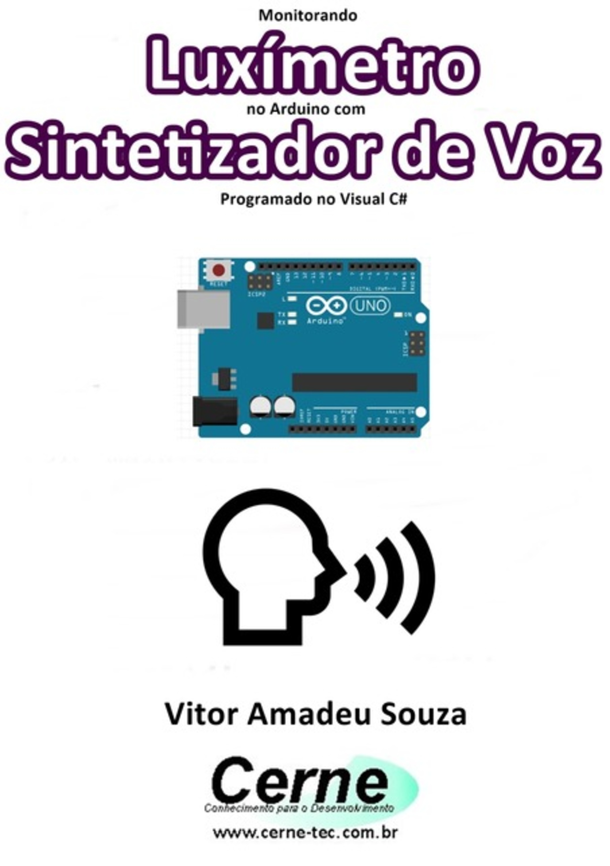 Monitorando Luxímetro No Arduino Com Sintetizador De Voz Programado No Visual C#