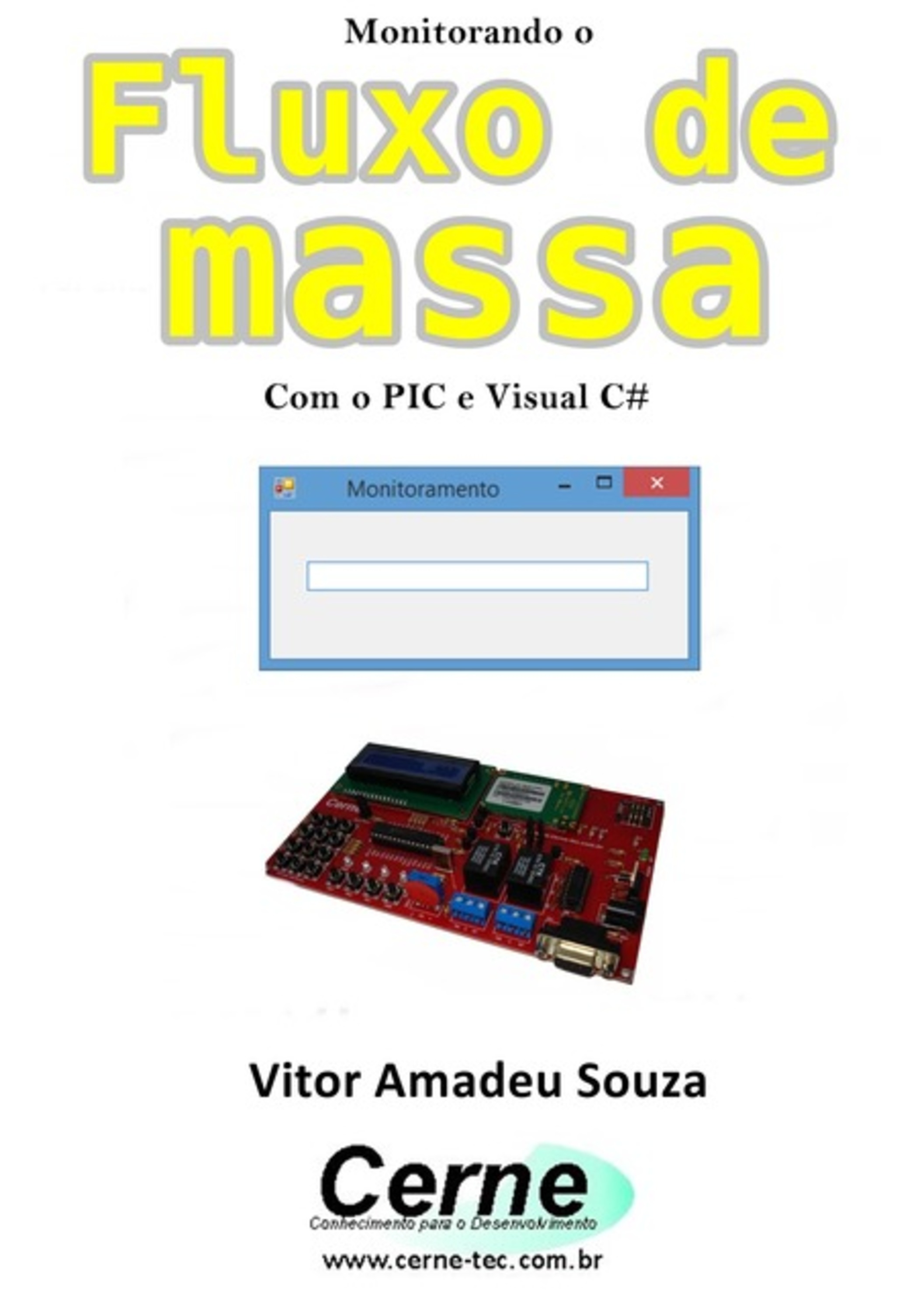 Monitorando O Fluxo De Massa Com O Pic E Vc#