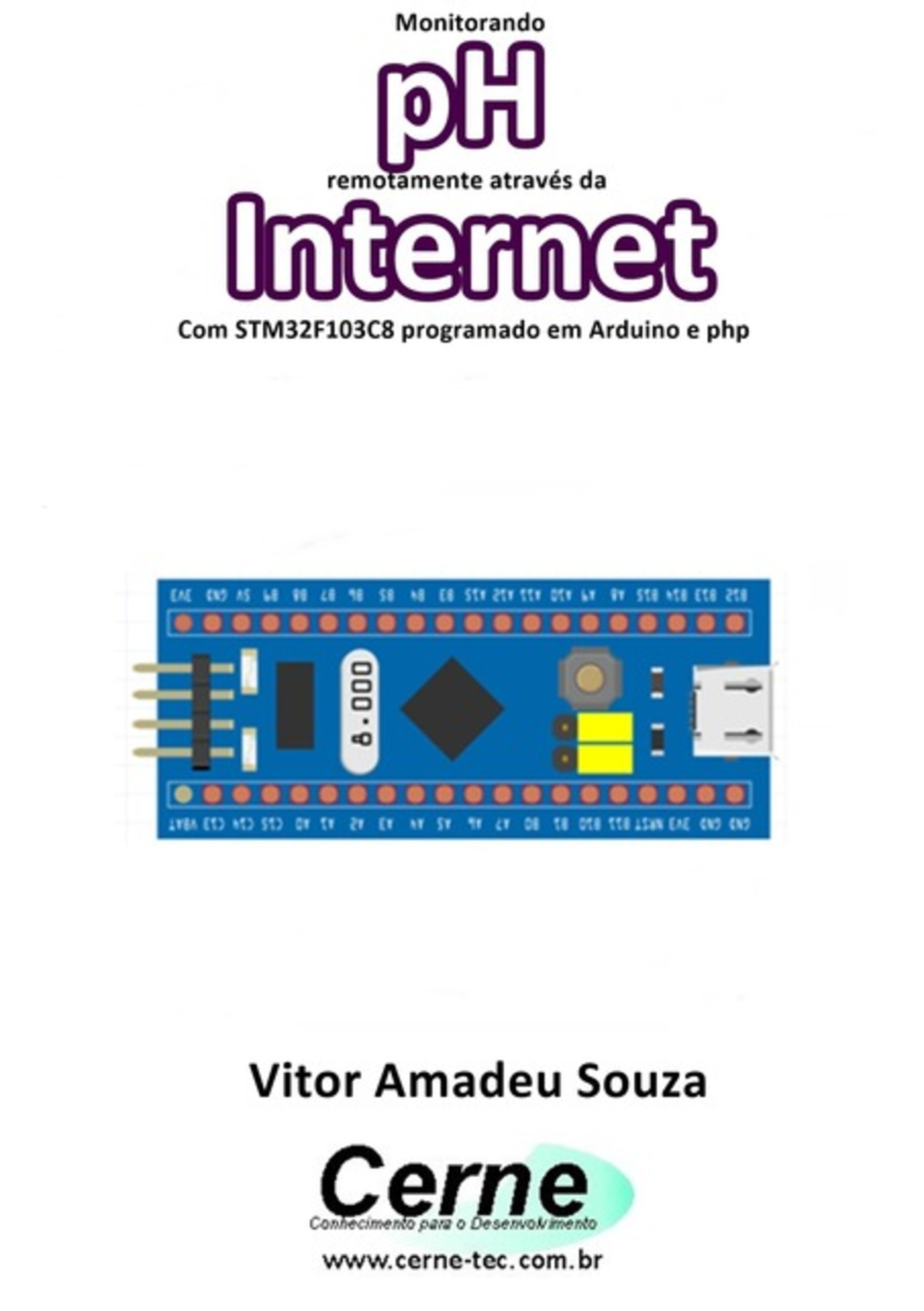 Monitorando Ph Remotamente Através Da Internet Com Stm32f103c8 Programado Em Arduino E Php