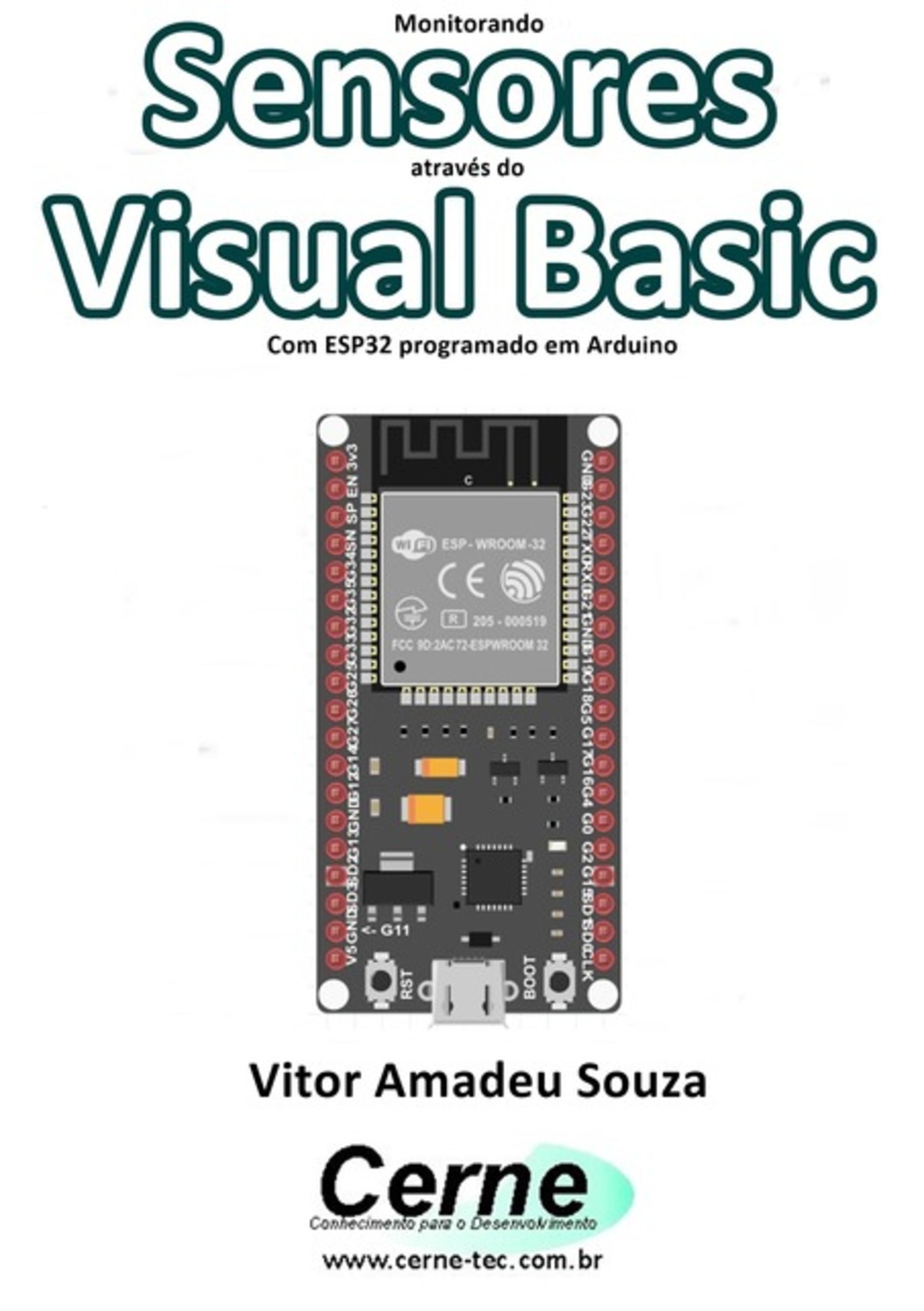 Monitorando Sensores Através Do Visual Basic Com Esp32 Programado Em Arduino