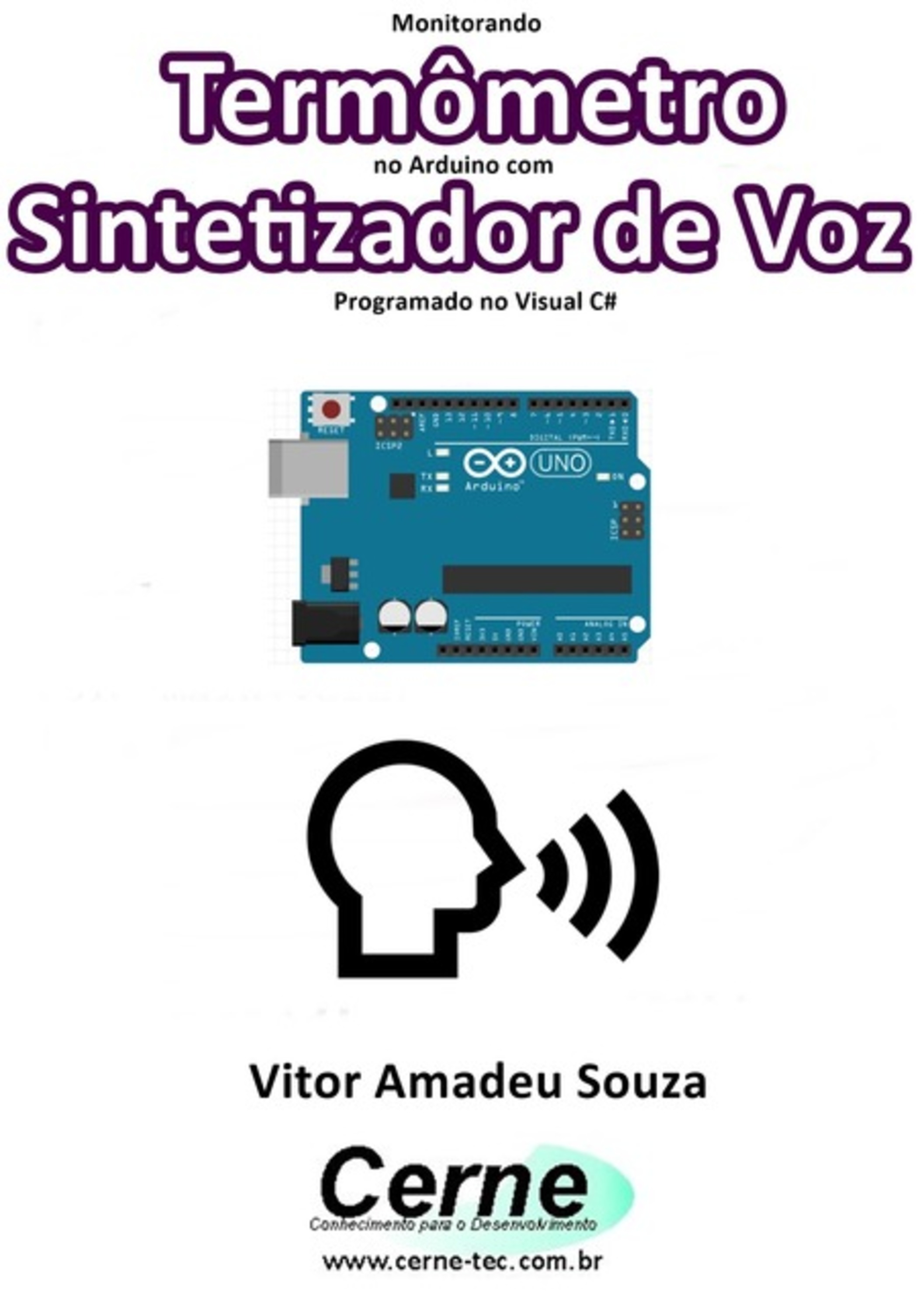 Monitorando Termômetro No Arduino Com Sintetizador De Voz Programado No Visual C#