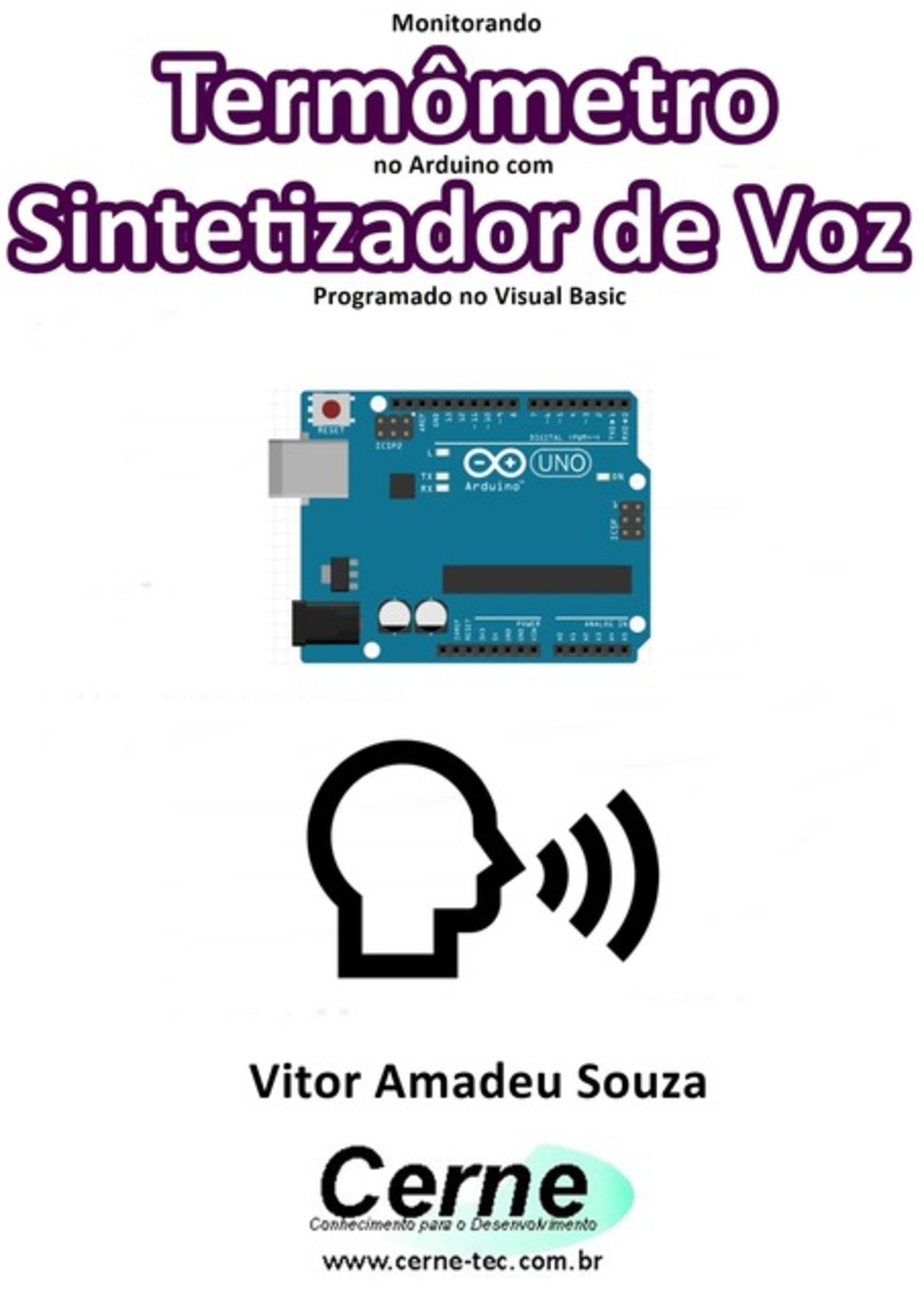 Monitorando Termômetro No Arduino Com Sintetizador De Voz Programado No Visual Basic