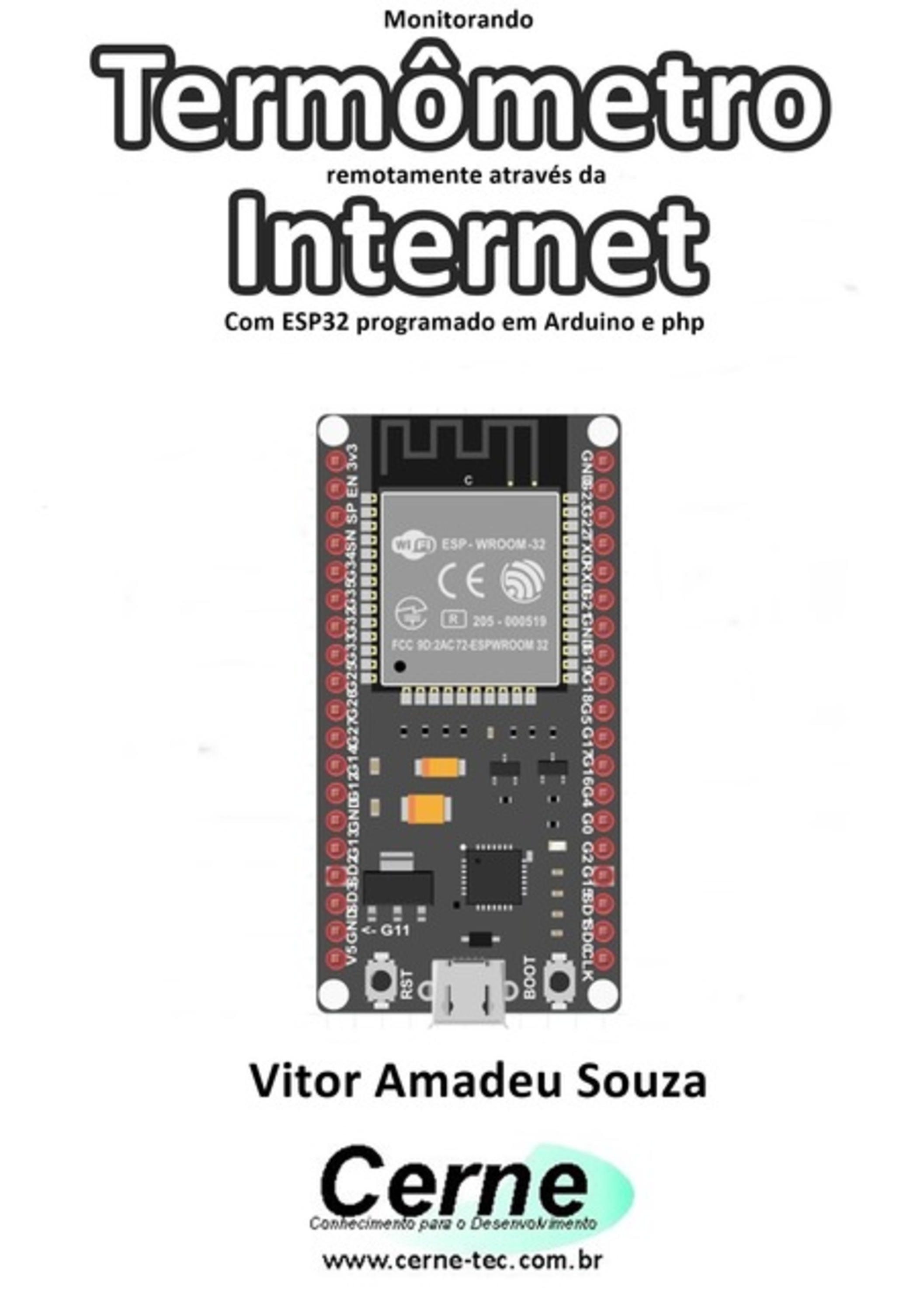 Monitorando Termômetro Remotamente Através Da Internet Com Esp32 Programado Em Arduino E Php