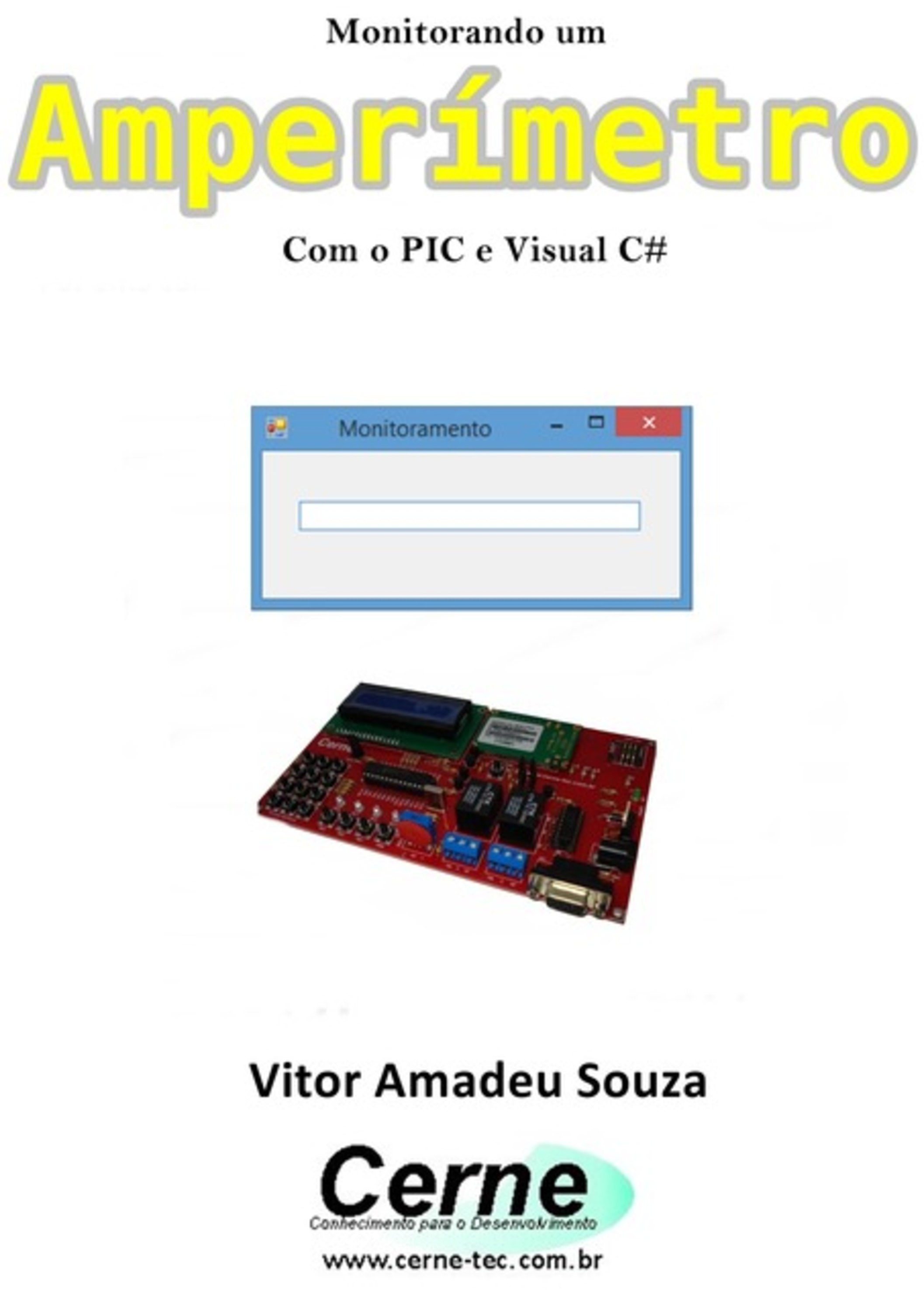 Monitorando Um Amperímetro Com O Pic E Vc#