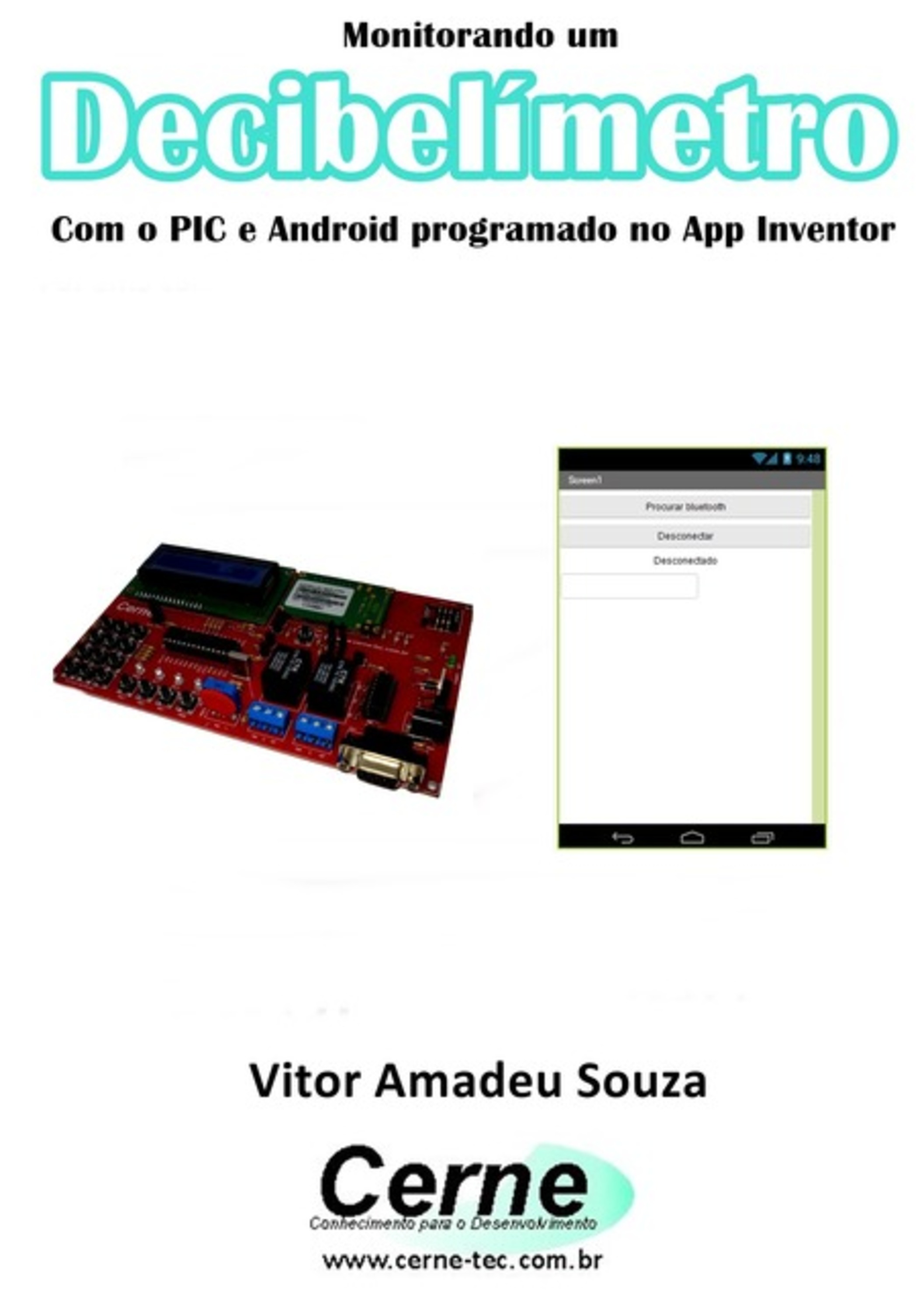 Monitorando Um Decibelímetro Com O Pic E Android Programado No App Inventor