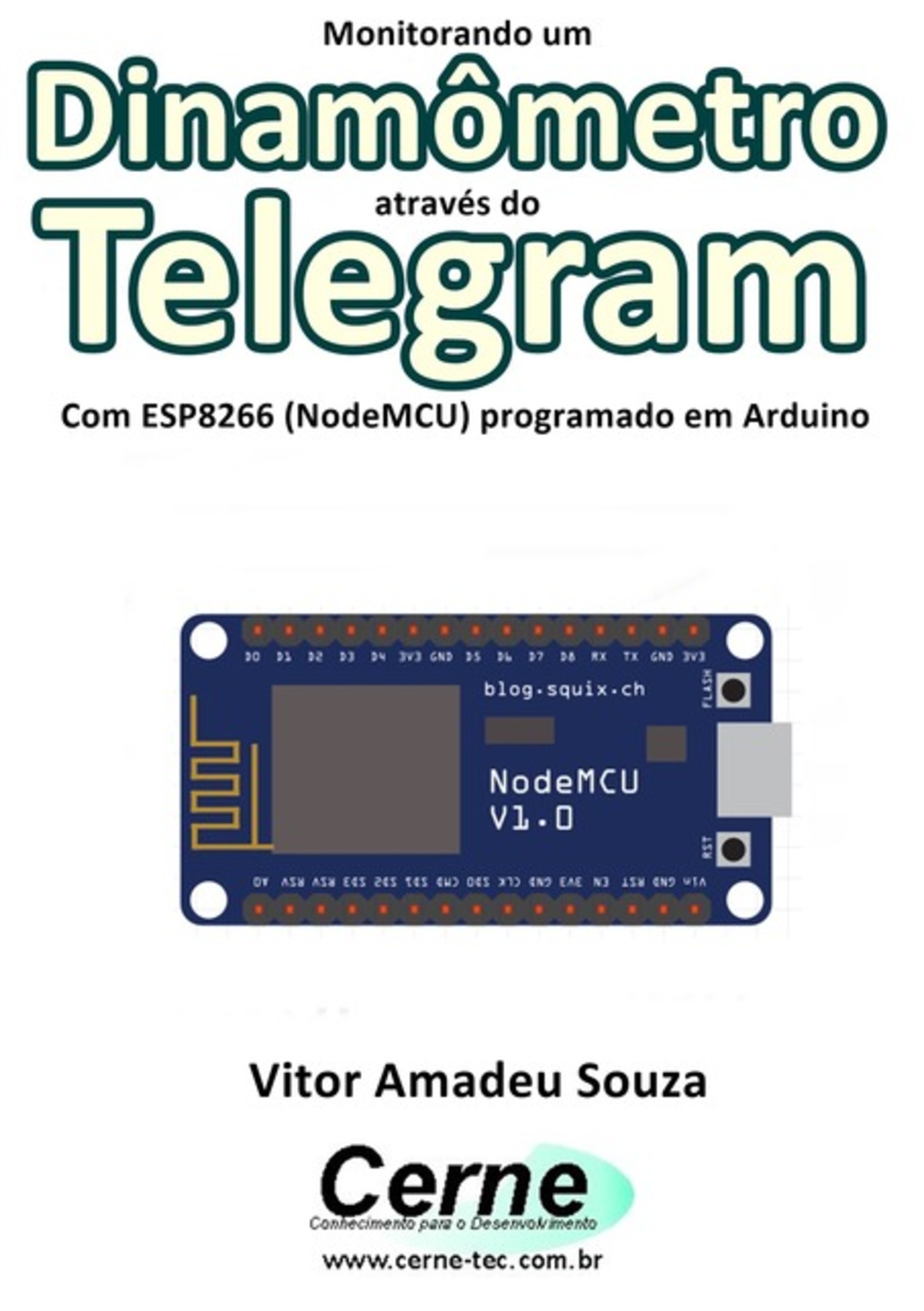 Monitorando Um Dinamômetro Através Do Telegram Com Esp8266 (nodemcu) Programado Em Arduino