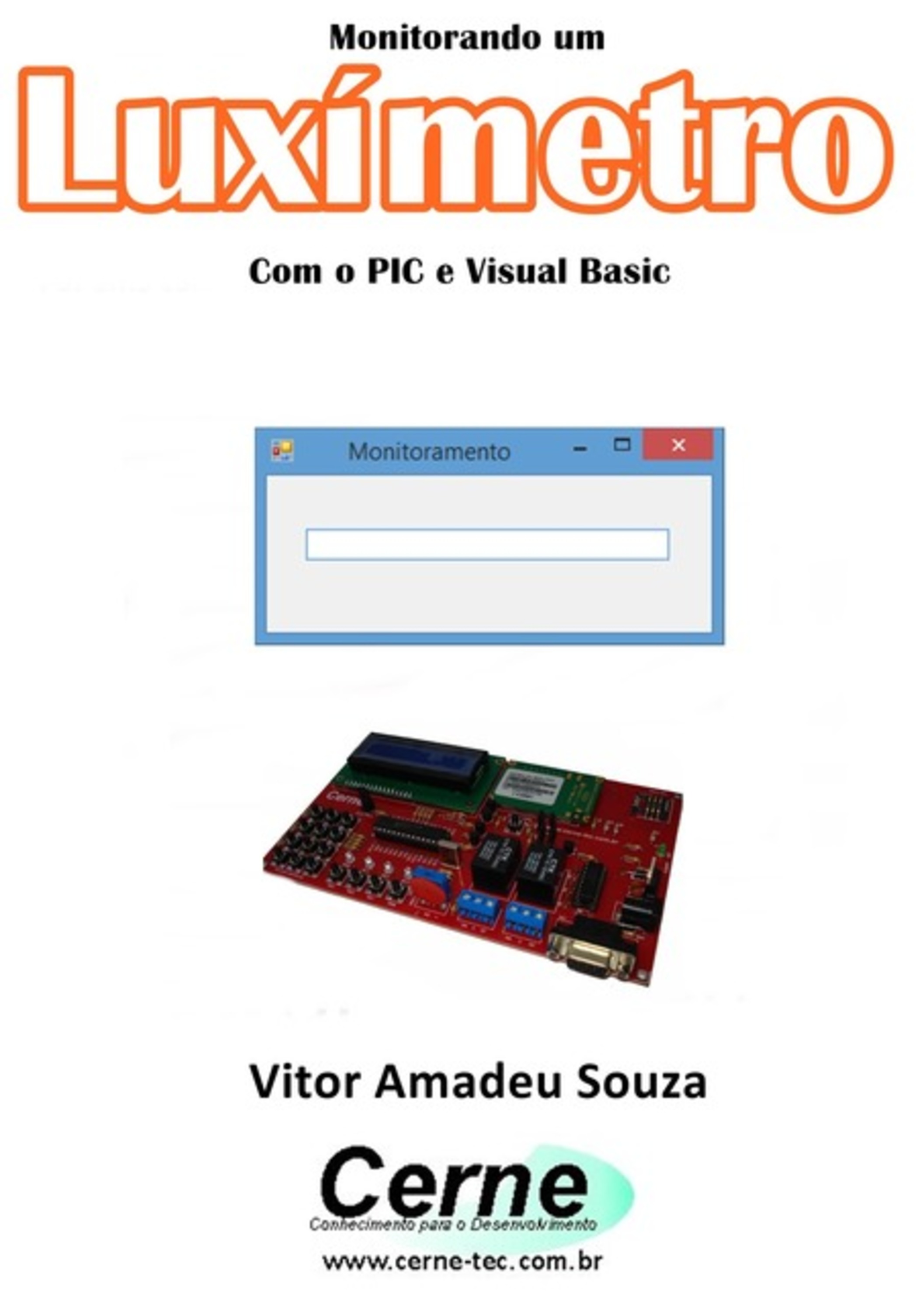 Monitorando Um Luxímetro Com O Pic E Visual Basic