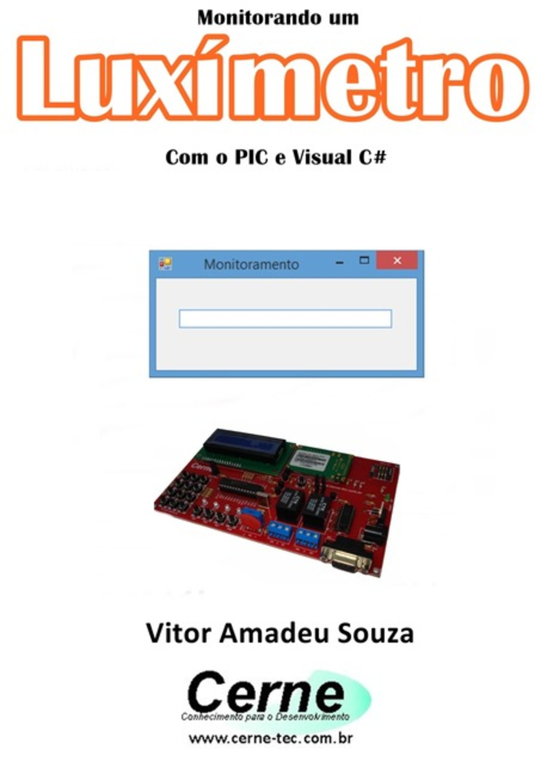 Monitorando Um Luxímetro Com O Pic E Visual C#