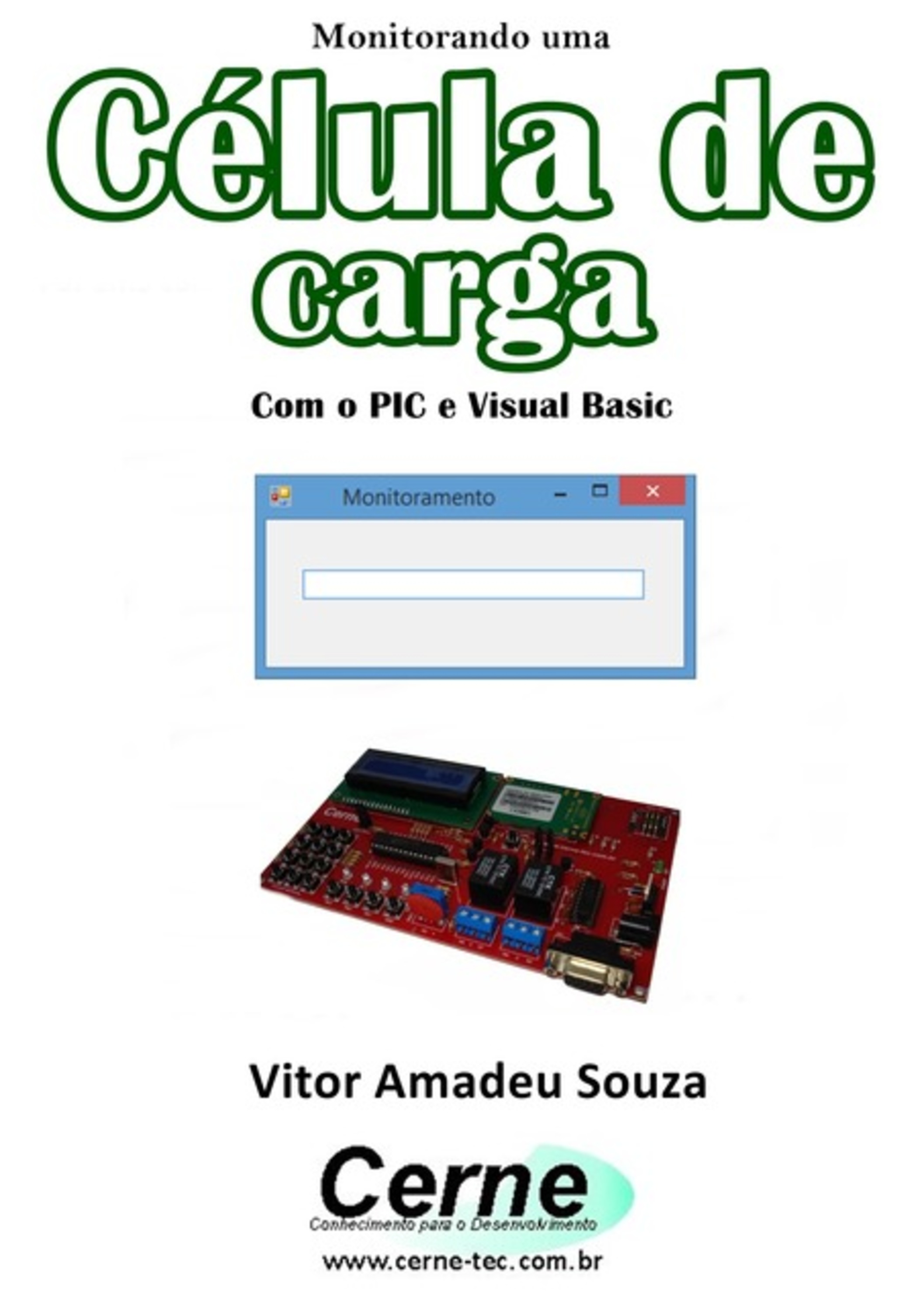 Monitorando Uma Célula De Carga Com O Pic E Visual Basic