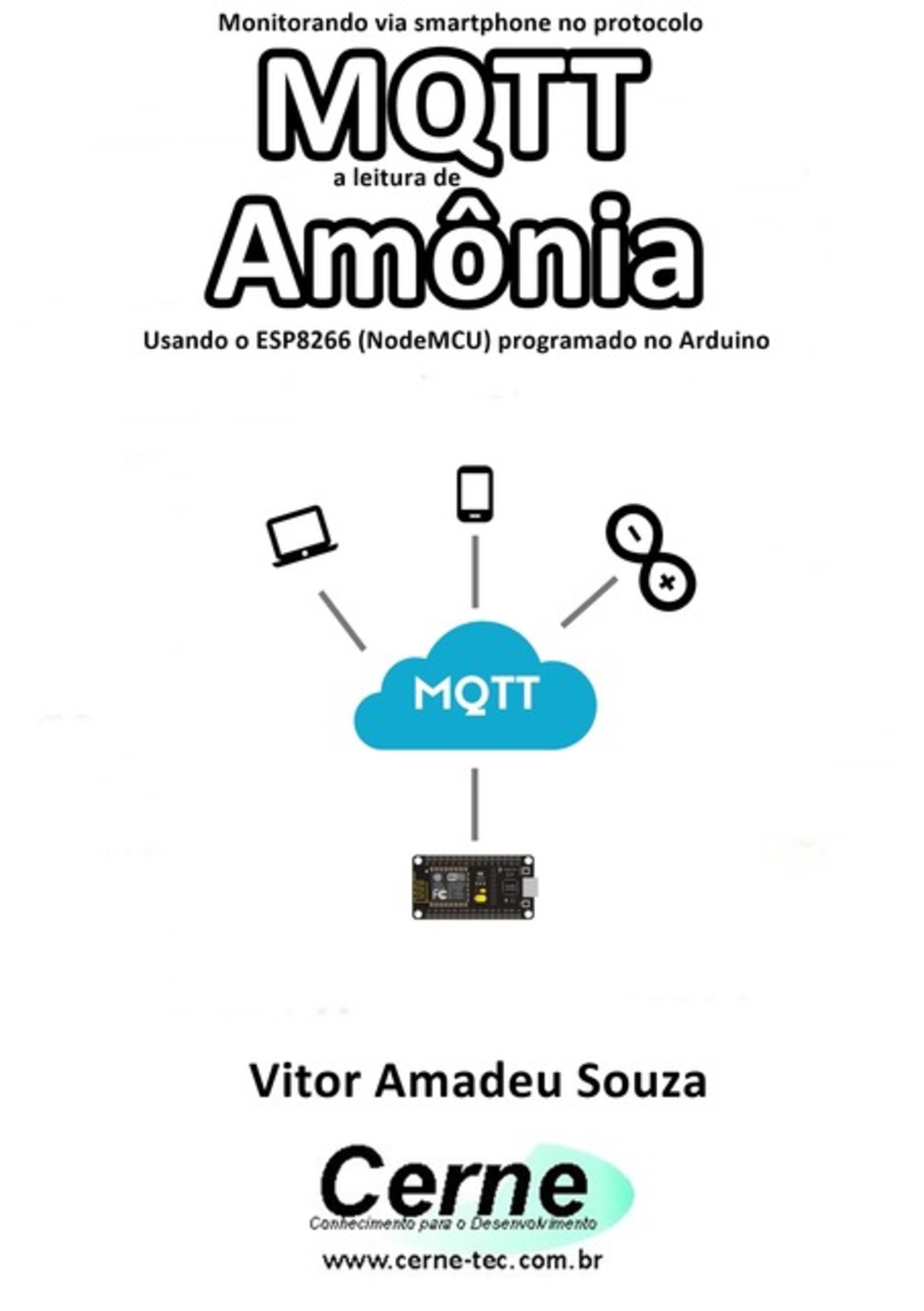 Monitorando Via Smartphone No Protocolo Mqtt A Leitura De Amônia Usando O Esp8266 (nodemcu) Programado No Arduino