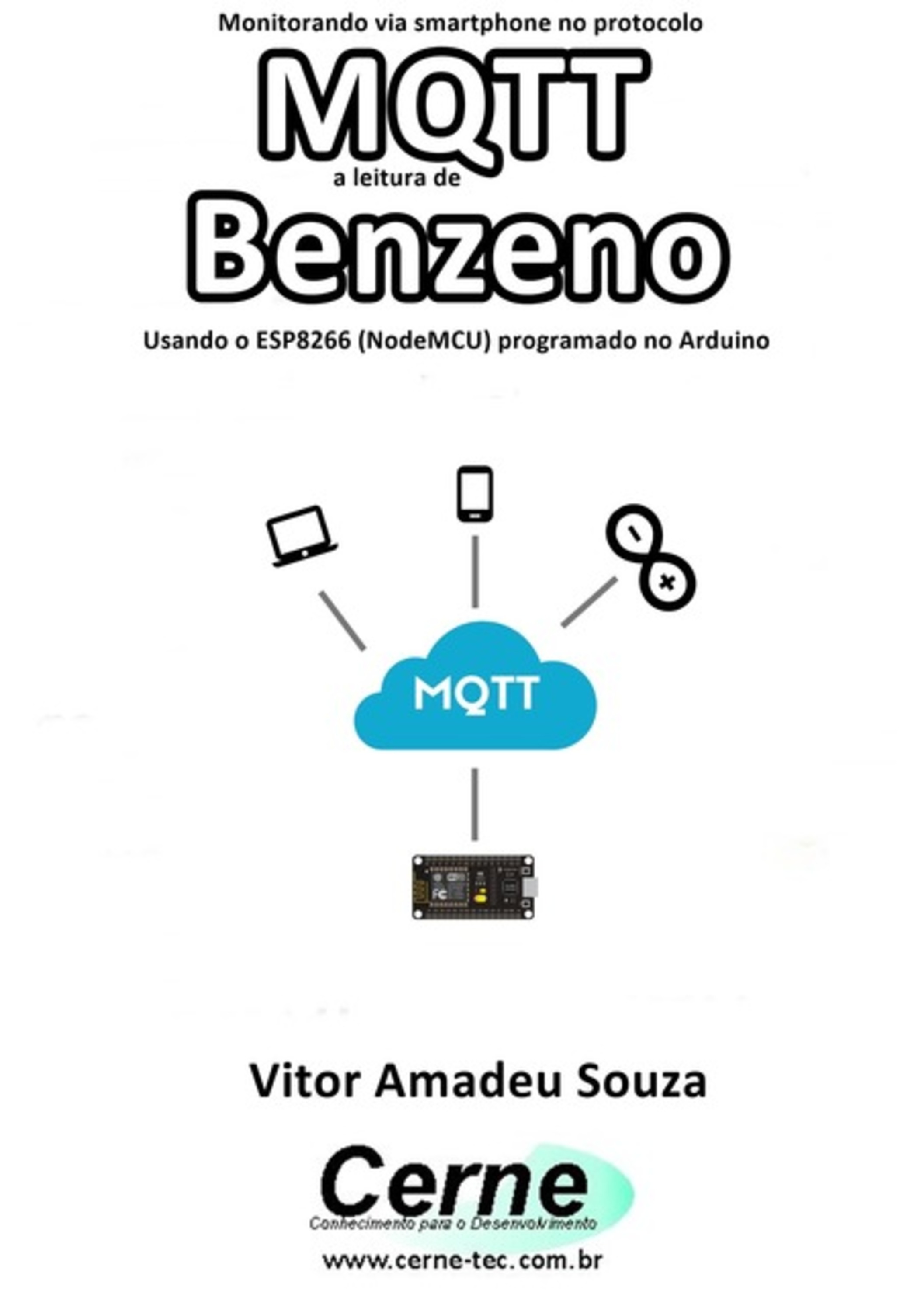 Monitorando Via Smartphone No Protocolo Mqtt A Leitura De Benzeno Usando O Esp8266 (nodemcu) Programado No Arduino