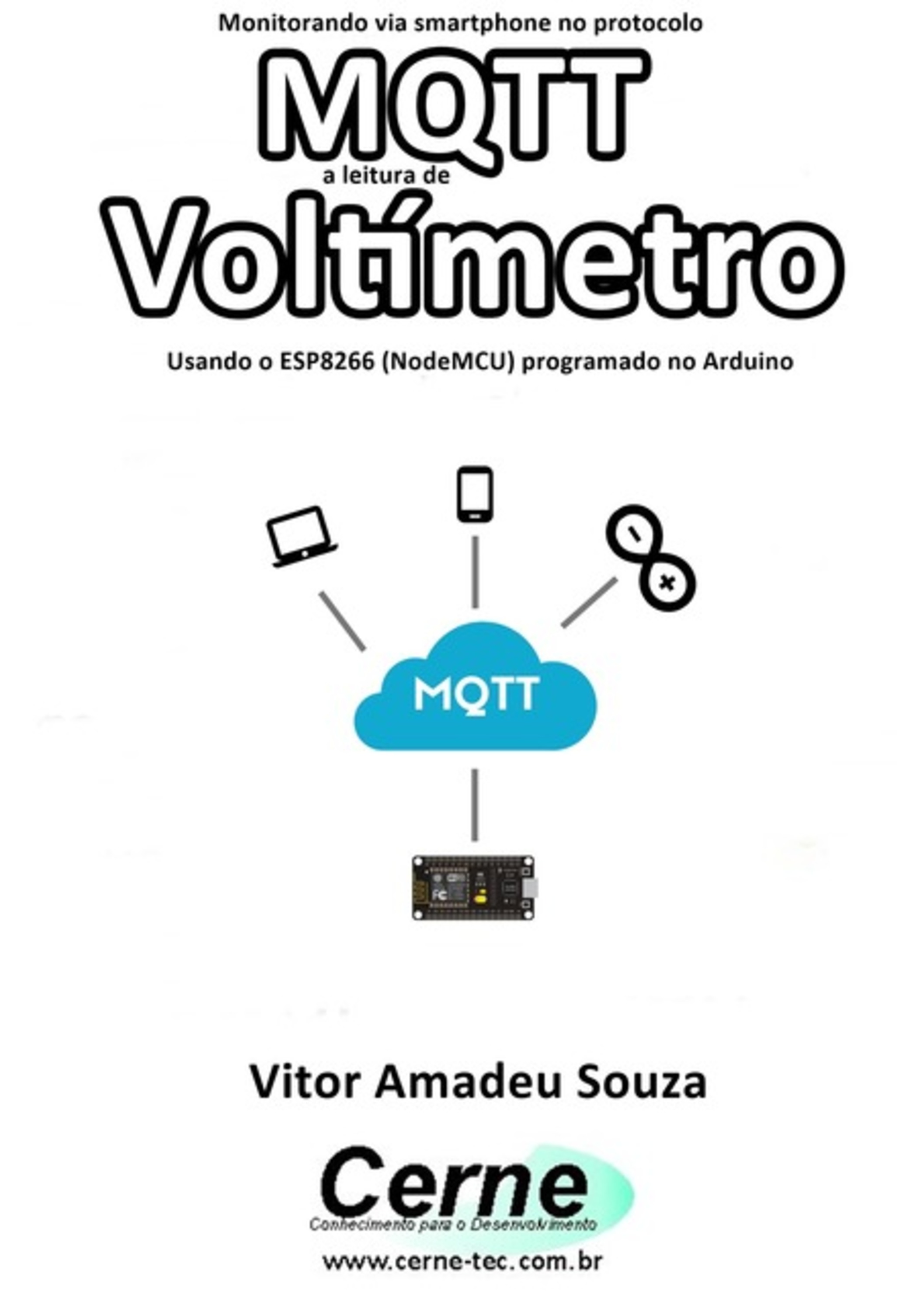 Monitorando Via Smartphone No Protocolo Mqtt A Leitura De Voltímetro Usando O Esp8266 (nodemcu) Programado No Arduino