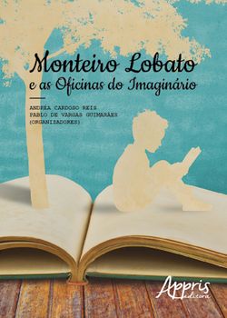 Monteiro lobato e as oficinas do imaginário