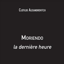 Moriendo, la dernière heure