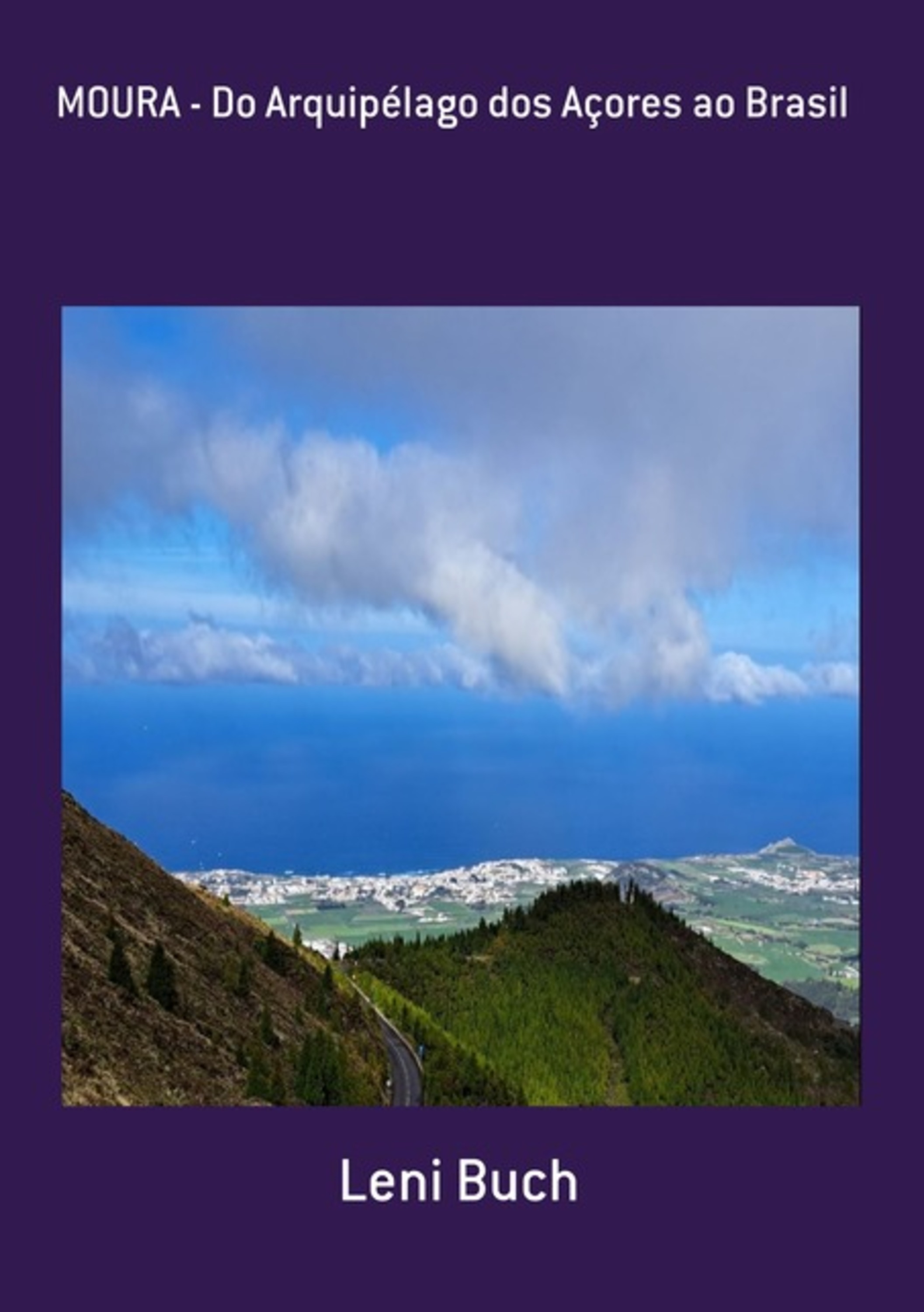 Moura - Do Arquipélago Dos Açores Ao Brasil