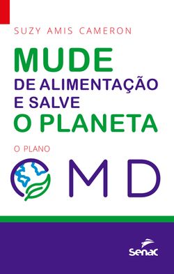 Mude de alimentação e salve o planeta