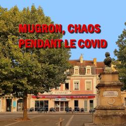 Mugron, Chaos pendant le Covid