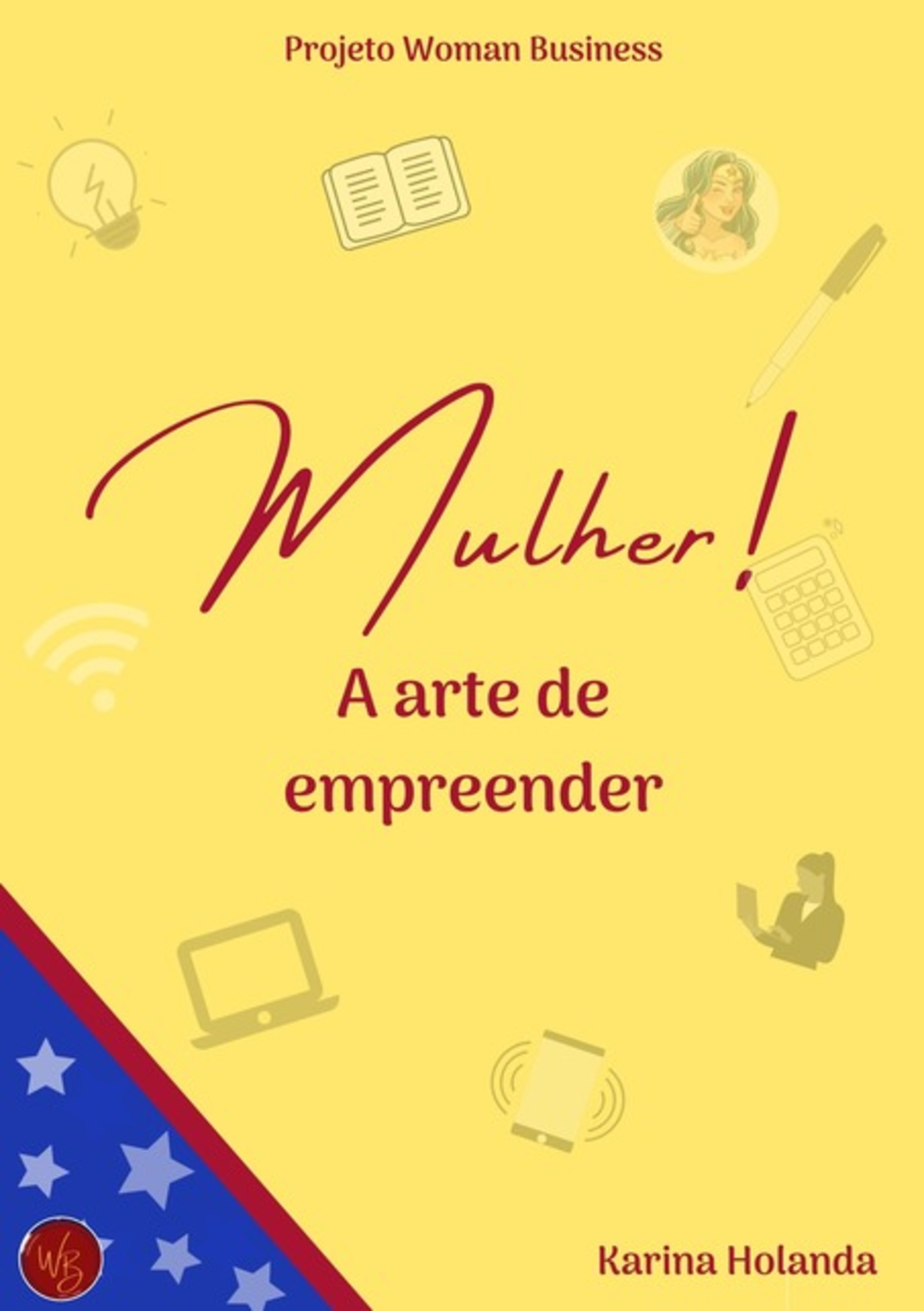 Mulher. A Arte De Empreender