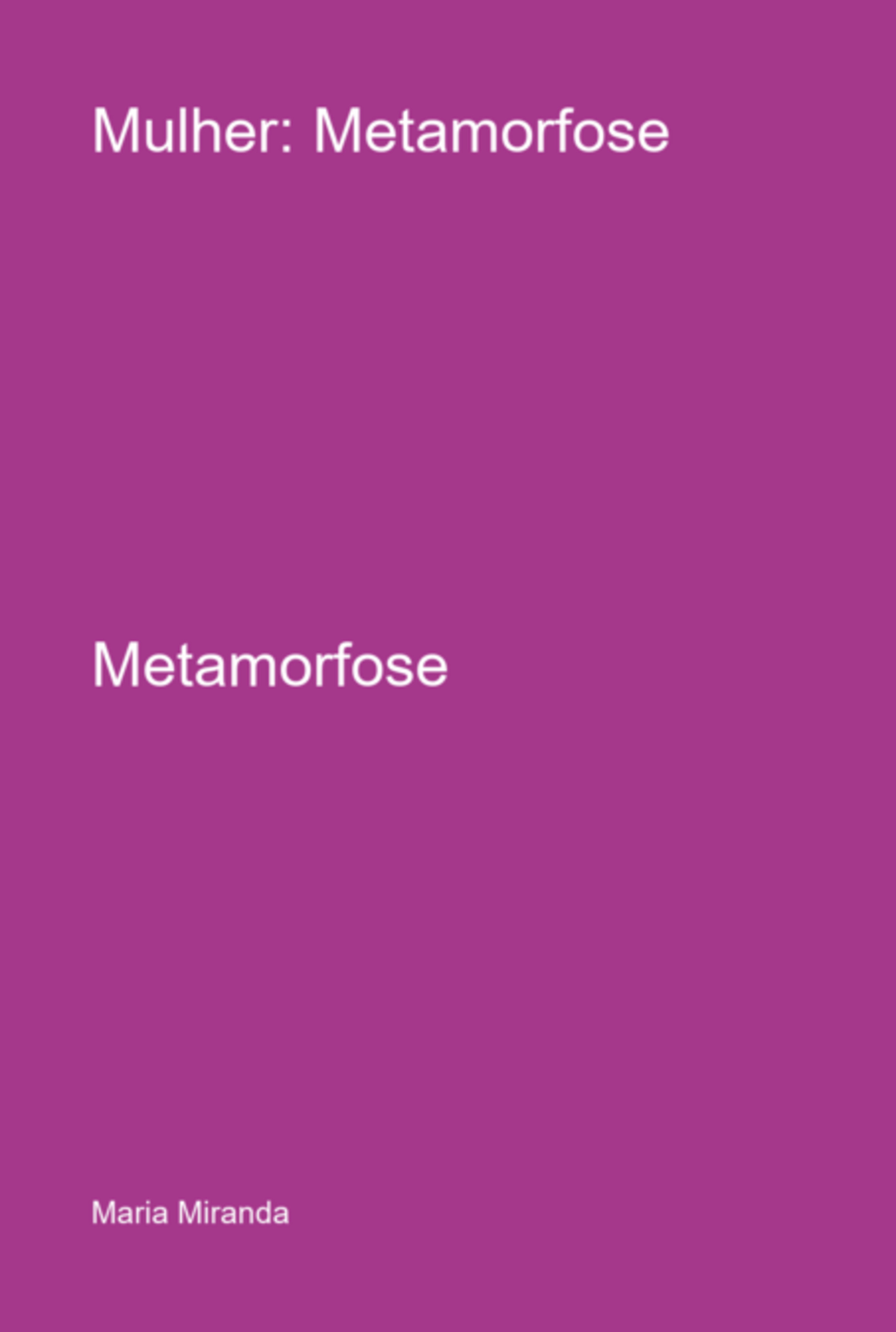 Mulher: Metamorfose