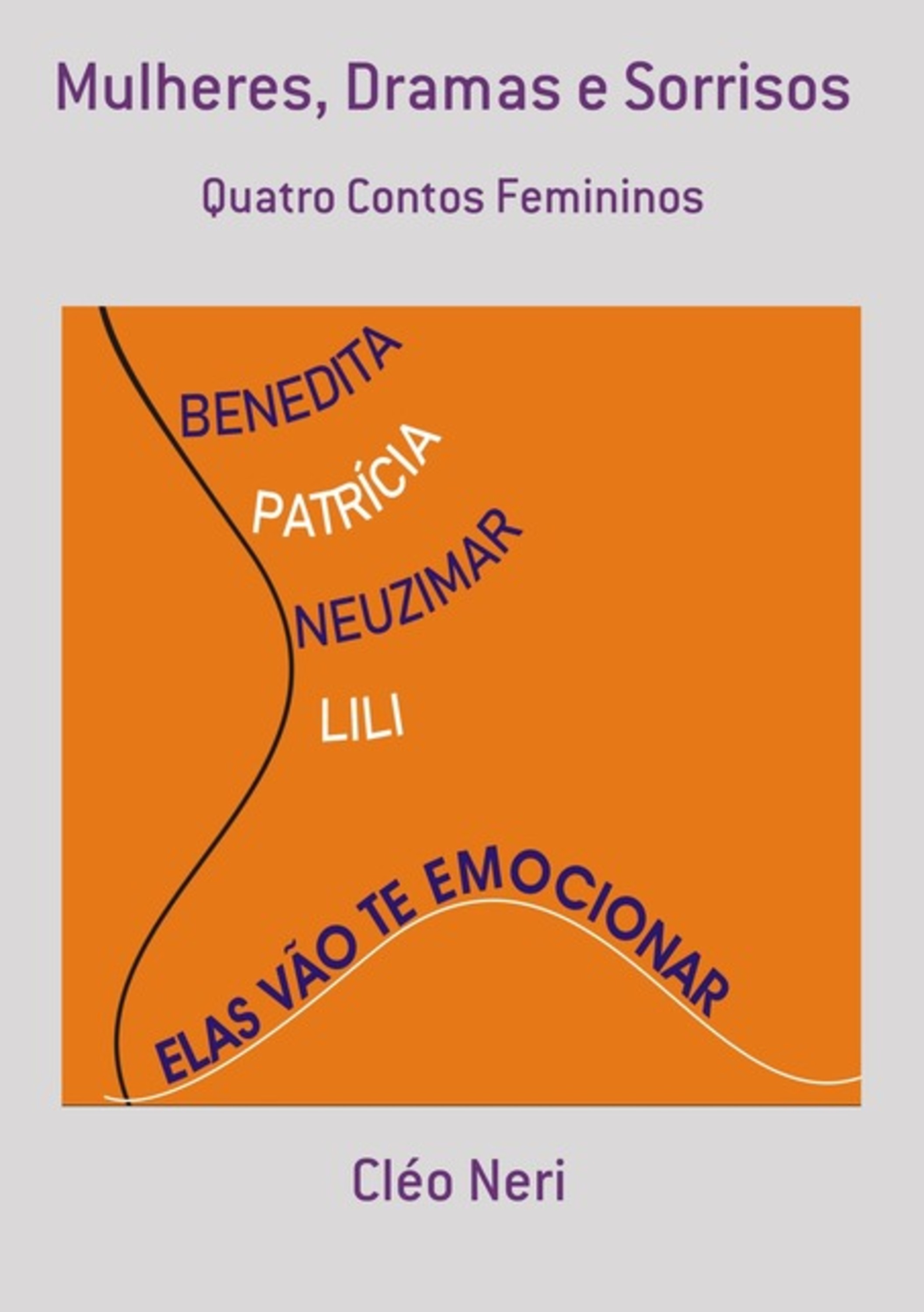 Mulheres, Dramas E Sorrisos