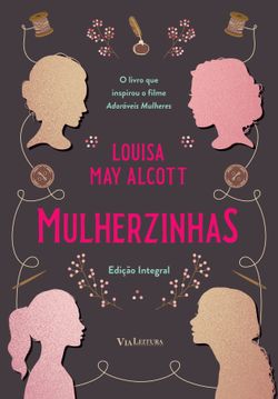 Mulherzinhas - Adoráveis Mulheres - Edição integral