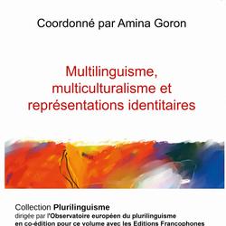 Multilinguisme, multiculturalisme et représentations identitaires