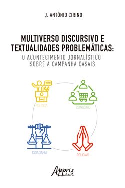 Multiverso Discursivo e Textualidades Problemáticas: O Acontecimento Jornalístico sobre a Campanha Casais