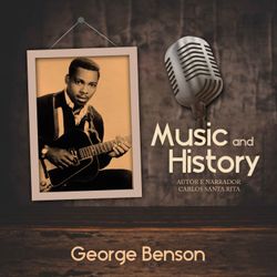Music And History: George Benson
