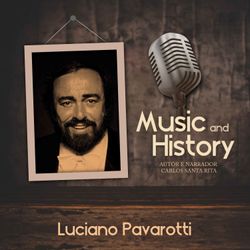 Music And History: Luciano Pavarotti