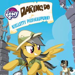 My Little Pony - Daring Do ja kielletty pilvikaupunki